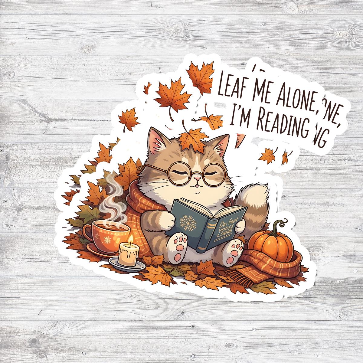 Fall Cat Reading Sticker – Cute Autumn Bookish Sticker with Quote, Cozy Vinyl Sticker for Book Lovers, Pumpkin Spice Cat Lover Gift