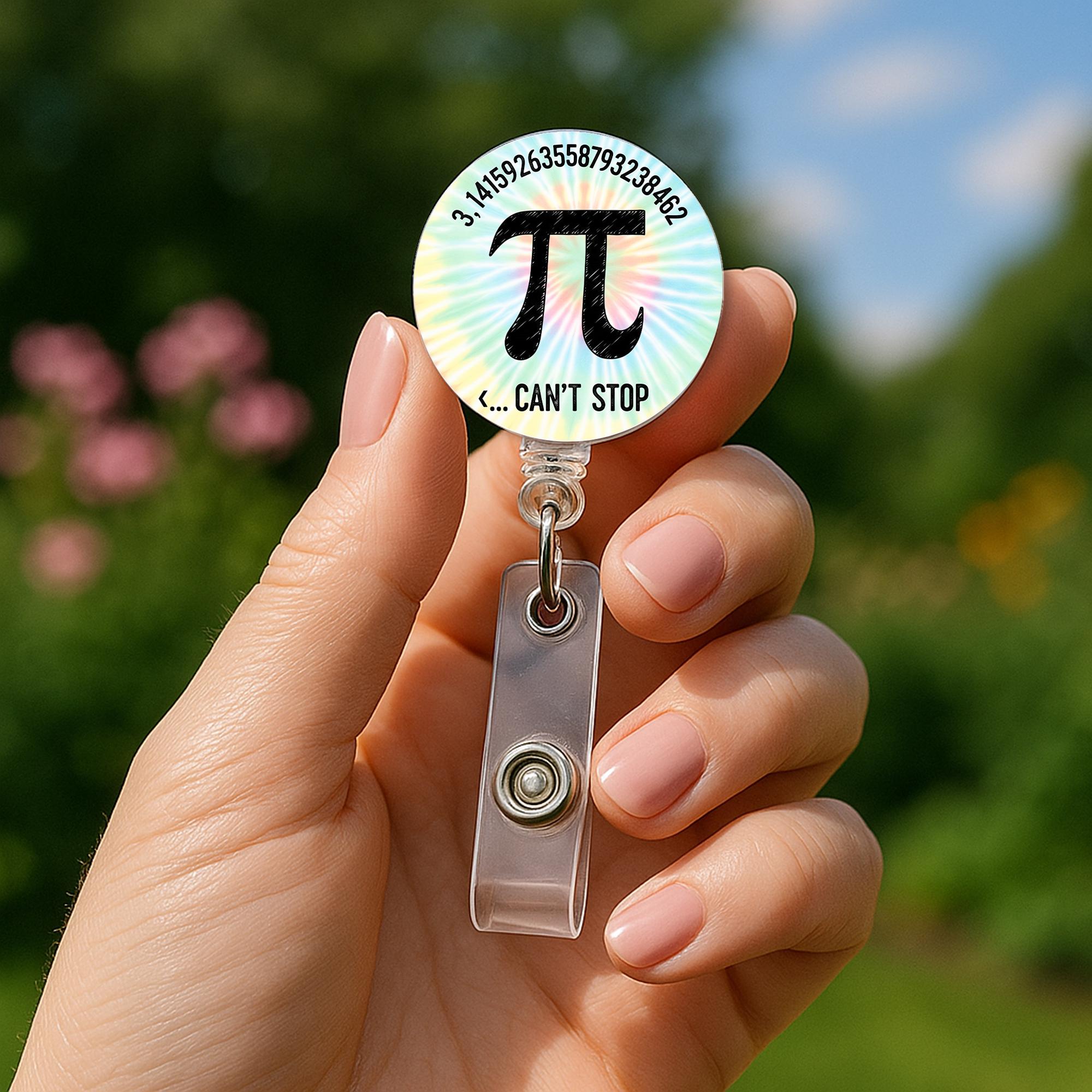 Funny Pi Badge Reel – Math Teacher ID Holder – Pi Day Gift – Can't Stop Pi Name Tag Clip with Tie Dye Background, Back To School Gift