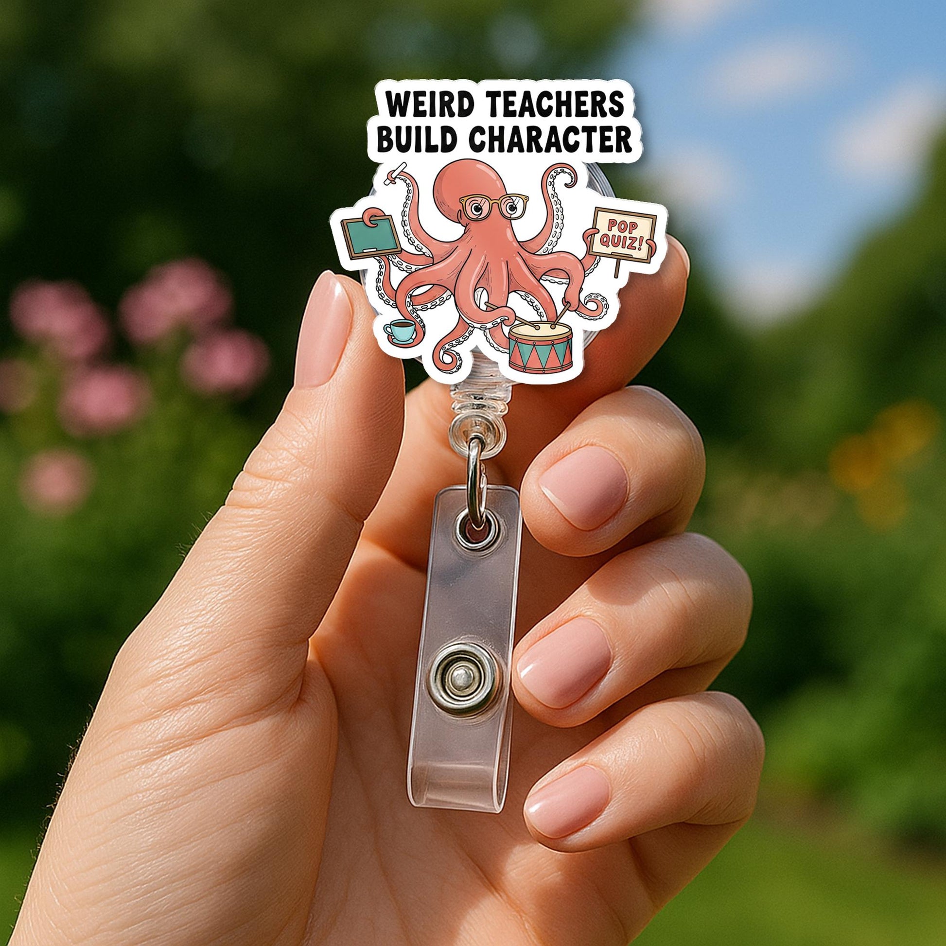Funny Octopus Teacher Badge Reel – “Weird Teachers Build Character” ID Holder for Educators, Back to School Classroom Accessory