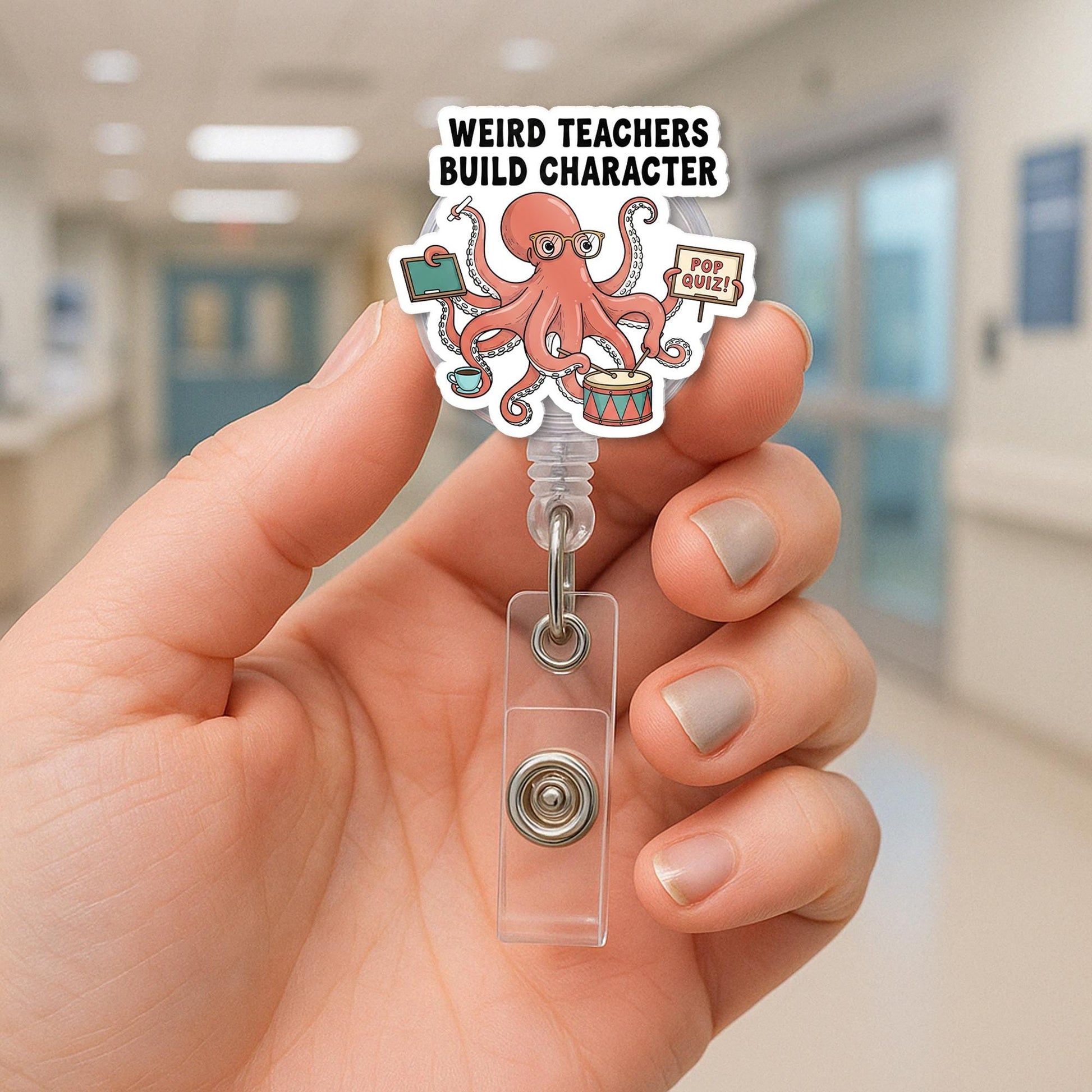 Funny Octopus Teacher Badge Reel – “Weird Teachers Build Character” ID Holder for Educators, Back to School Classroom Accessory