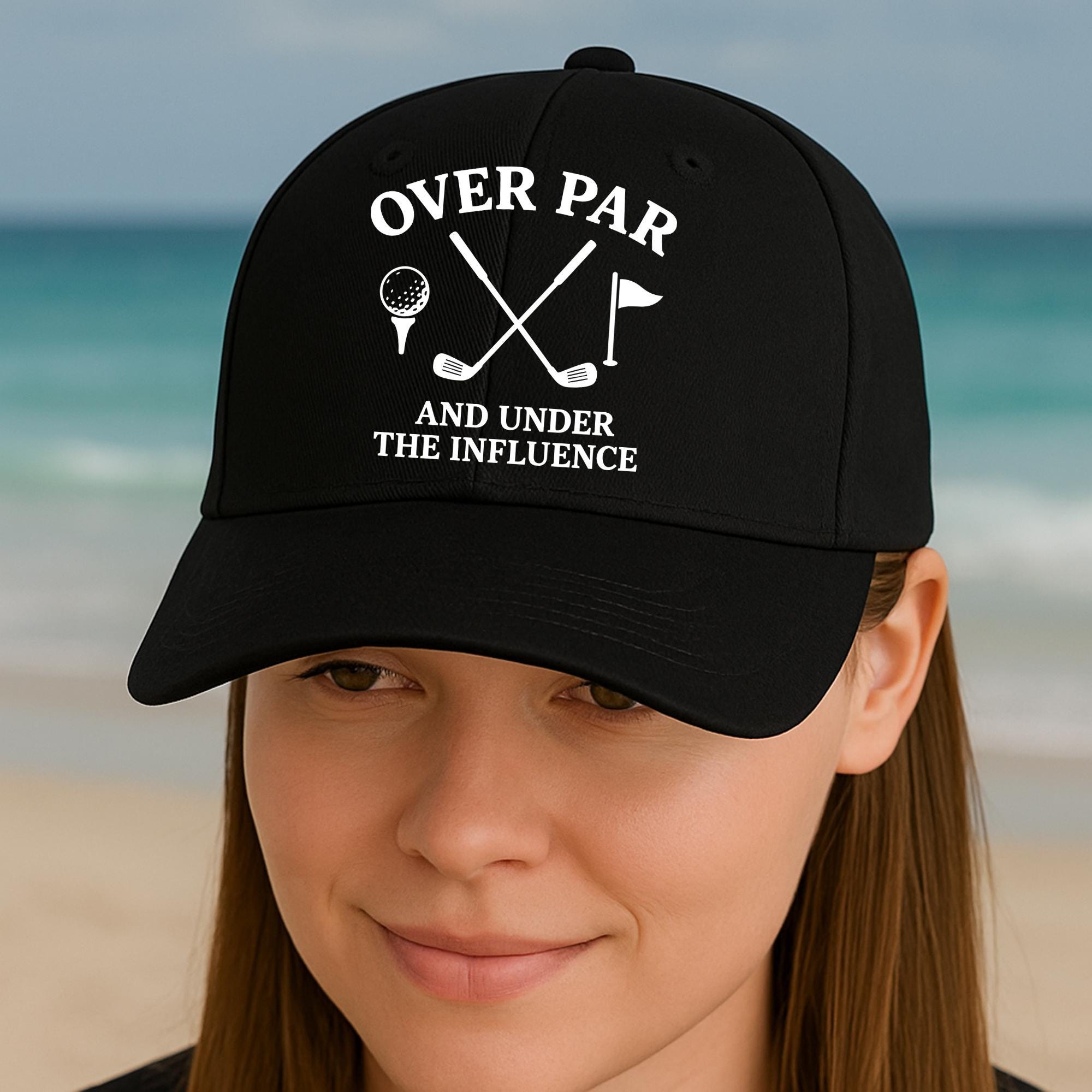 Funny Golf Hat, Over Par and Under the Influence Cap, Drunk Golfing Gift, Golf Lover Dad Hat, Beer Golf Cap, Golf Party Humor