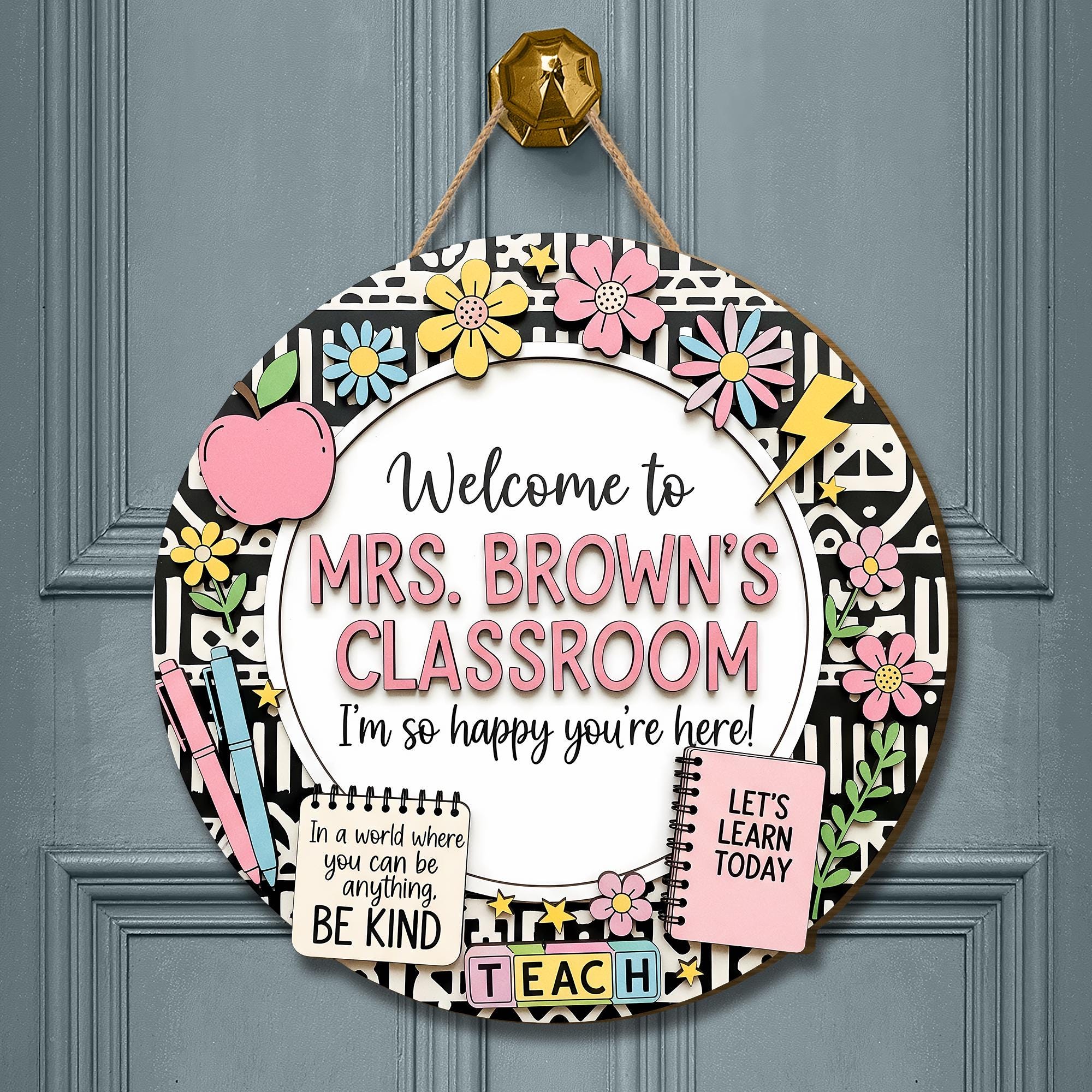 Welcome Classroom Wooden Sign, Teacher Door Sign, Floral School Decor, Custom Name Sign, Back to School Gift, Inspirational Teacher Sign