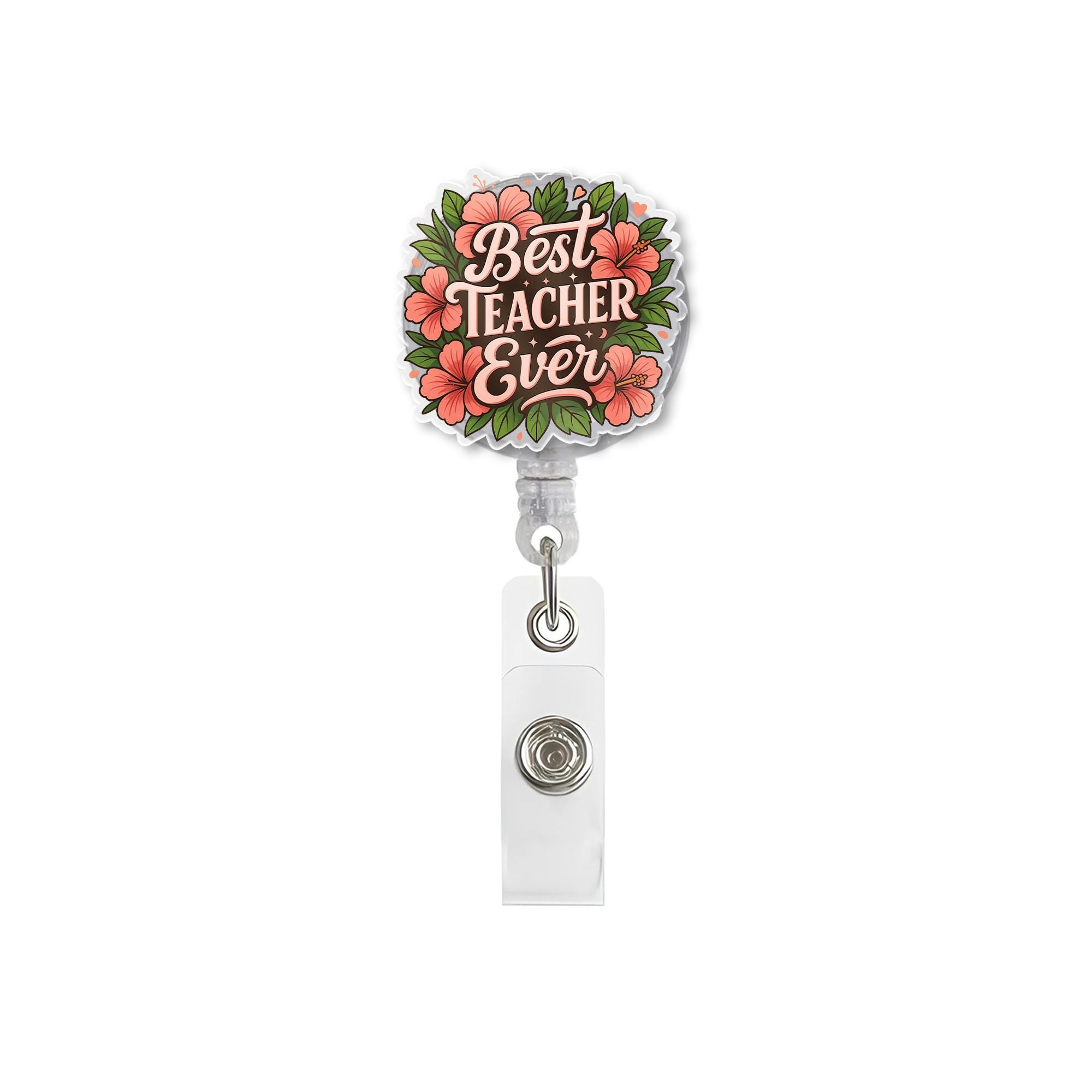 Floral Best Teacher Ever Badge Reel | Cute Teacher ID Clip | Teacher Appreciation Gift | Retractable Name Badge Holder