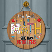 Funny Math Teacher Door Sign – "She Has Problems" Classroom Decor – Personalized Back to School Gift – Custom Math Room Sign, Math Teacher