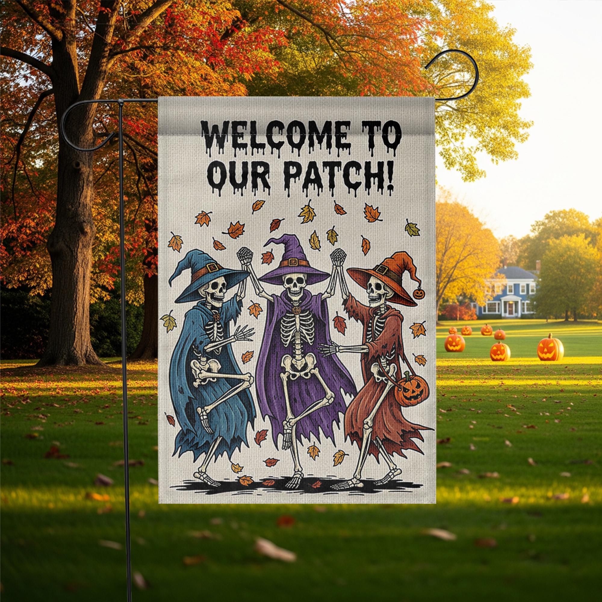 Welcome to Our Patch Garden Flag, Dancing Skeleton Witches Halloween Decor, Funny Fall Yard Sign, Spooky Outdoor Decoration