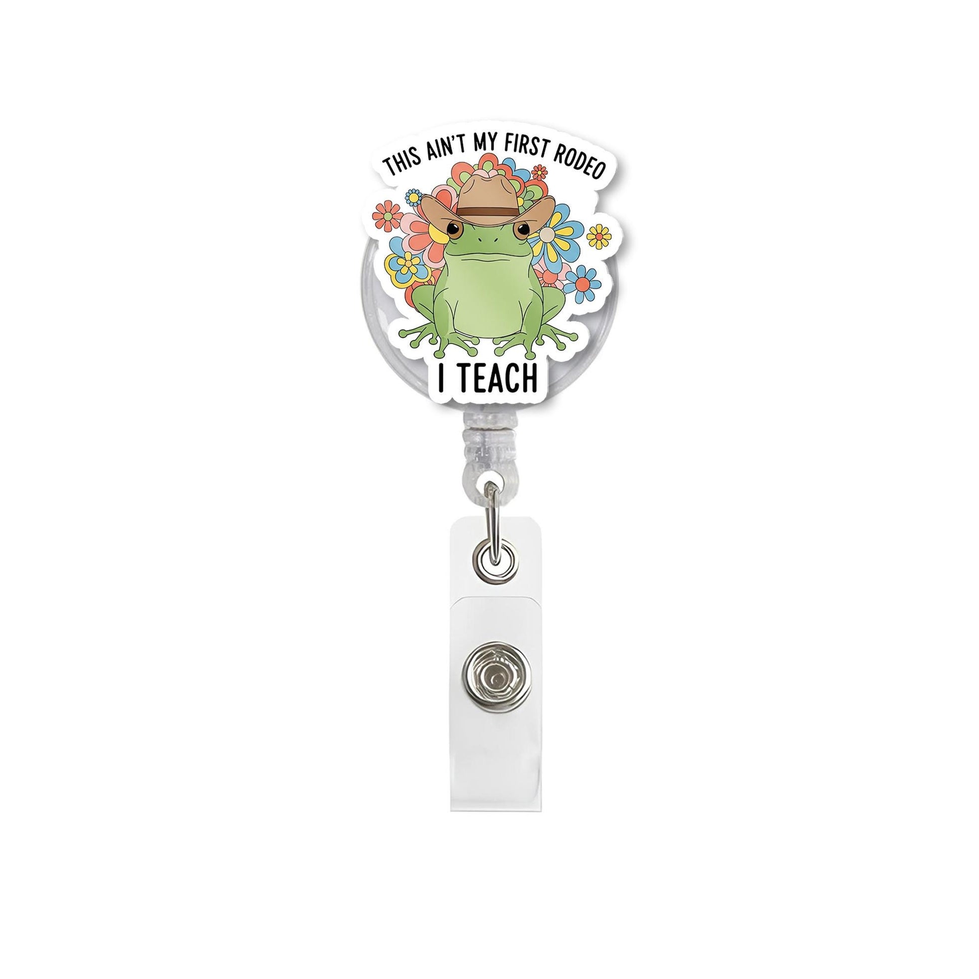 Frog Teacher Badge Reel, This Ain’t My First Rodeo ID Clip, Funny Cowgirl Badge Holder, Floral Teaching Gift, Cute Staff Lanyard