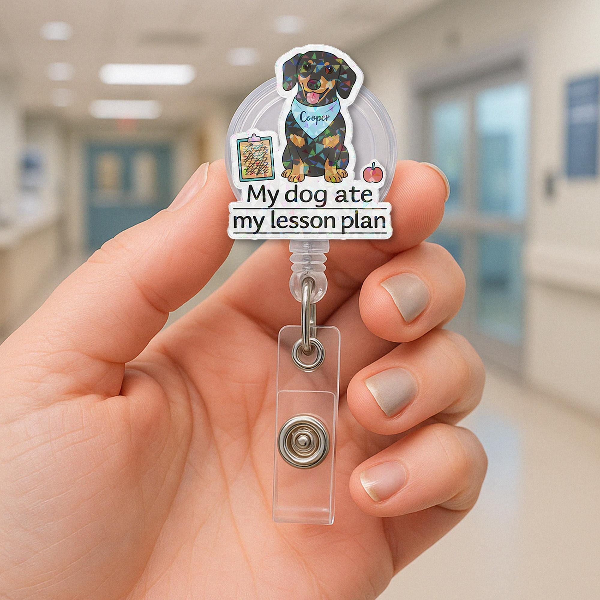 Custom Dog Teacher Badge Reel, Funny “My Dog Ate My Lesson Plan” ID Clip, Personalized Pet Gift for Educators, Cute Name Tag Holder