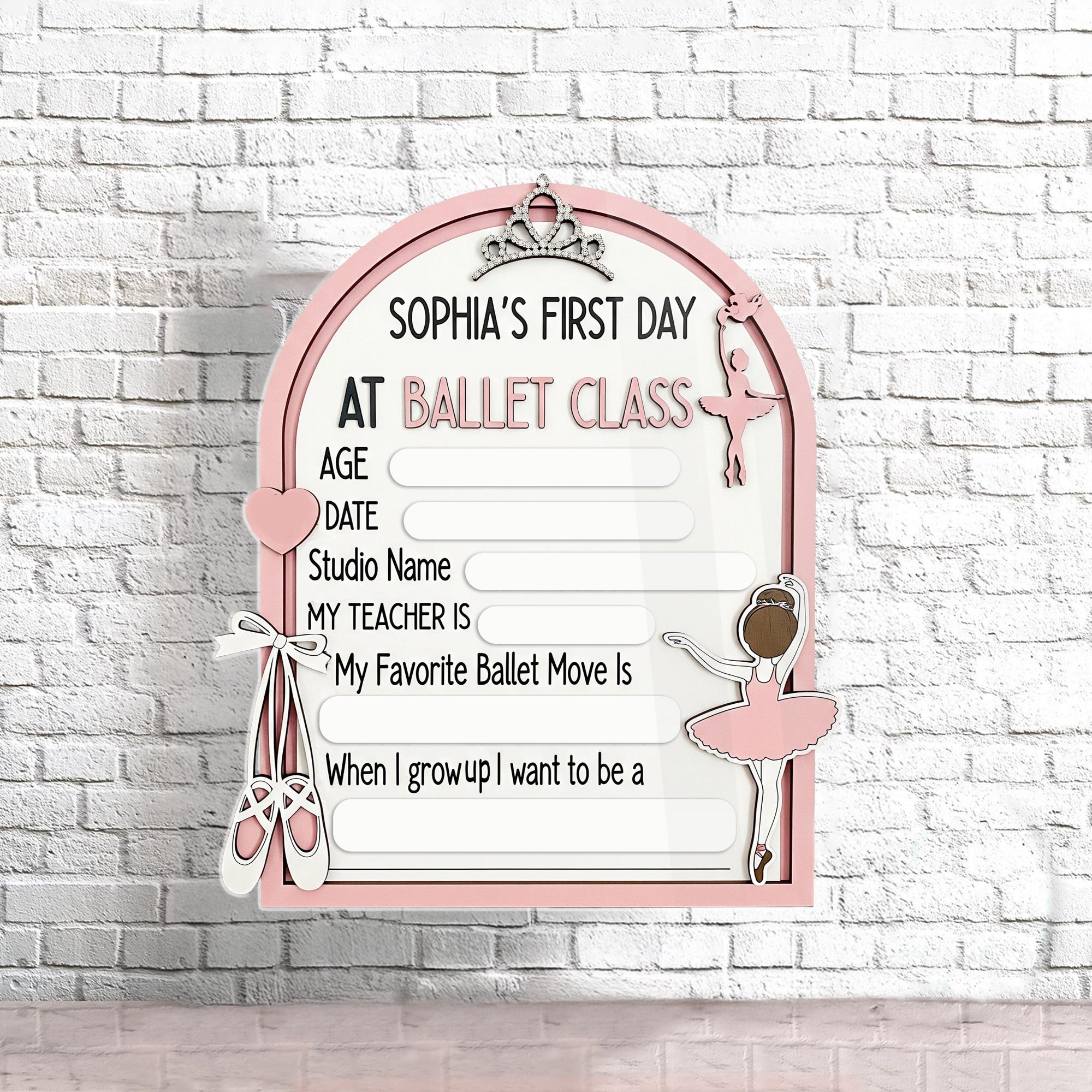 First Ballet Class Wooden Sign, Personalized Ballet Keepsake, Reusable Milestone Board, Wooden Ballet Sign for Girls, Dance Class Memory