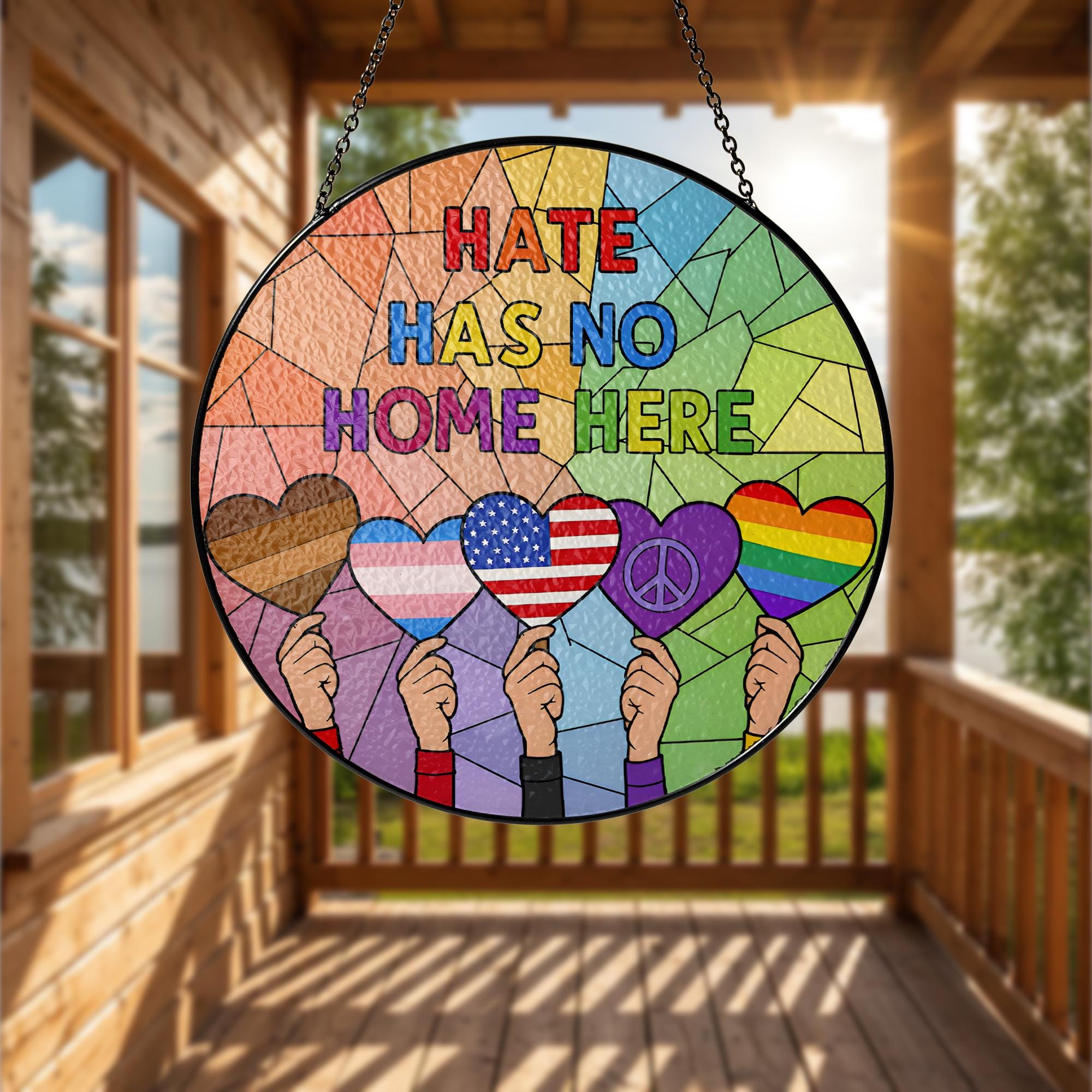 Hate Has No Home Here GLASS Sun Catcher, Stained Glass Window Decor, Peace and Unity Ornament, Equality Window Hanging, Love Not Hate Decor