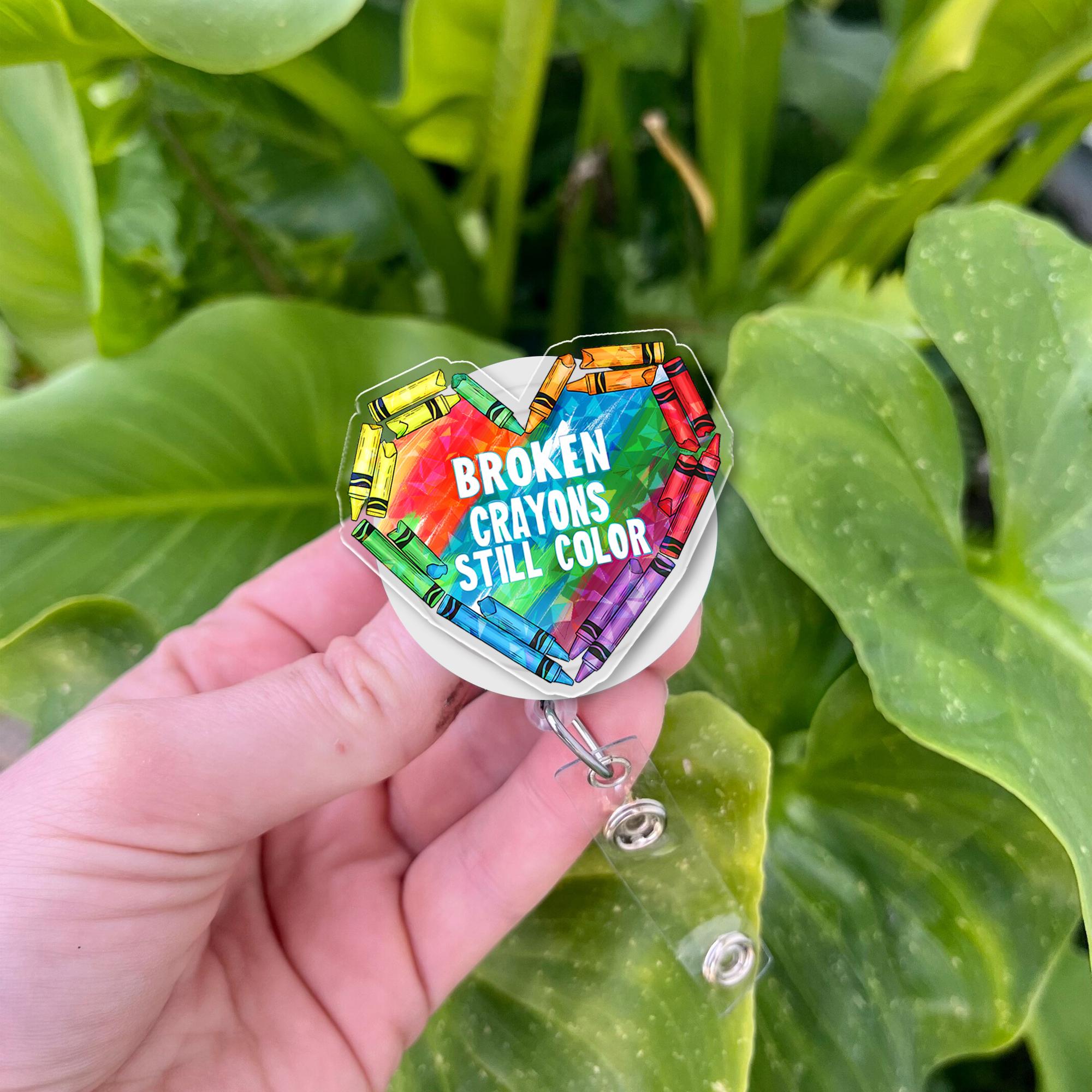 Broken Crayons Still Color Badge Reel – Rainbow Heart ID Holder – Inspirational Teacher Nurse Clip – Crayon Badge for Classroom Use