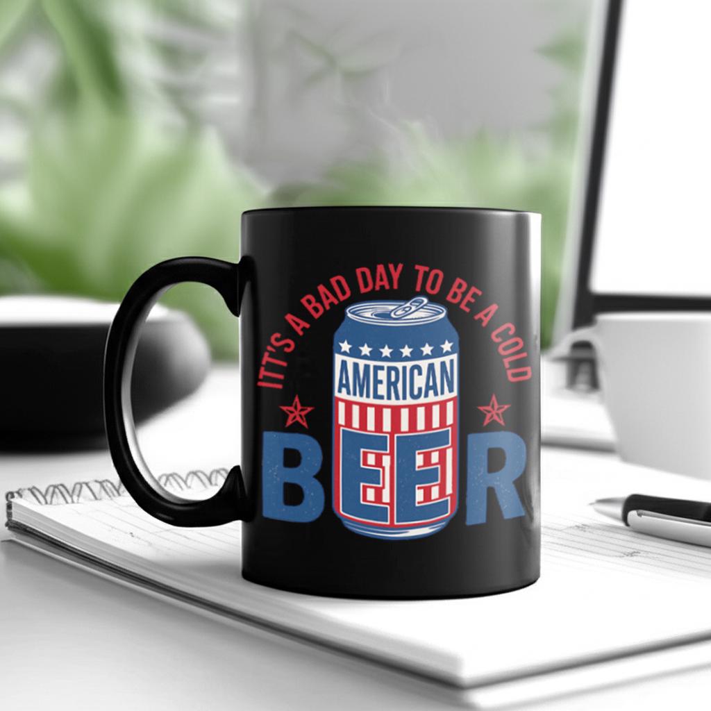 Funny American Beer Mug – It’s a Bad Day to Be a Cold Beer, Patriotic 4th of July Coffee Cup, USA Drinking Gift for Him