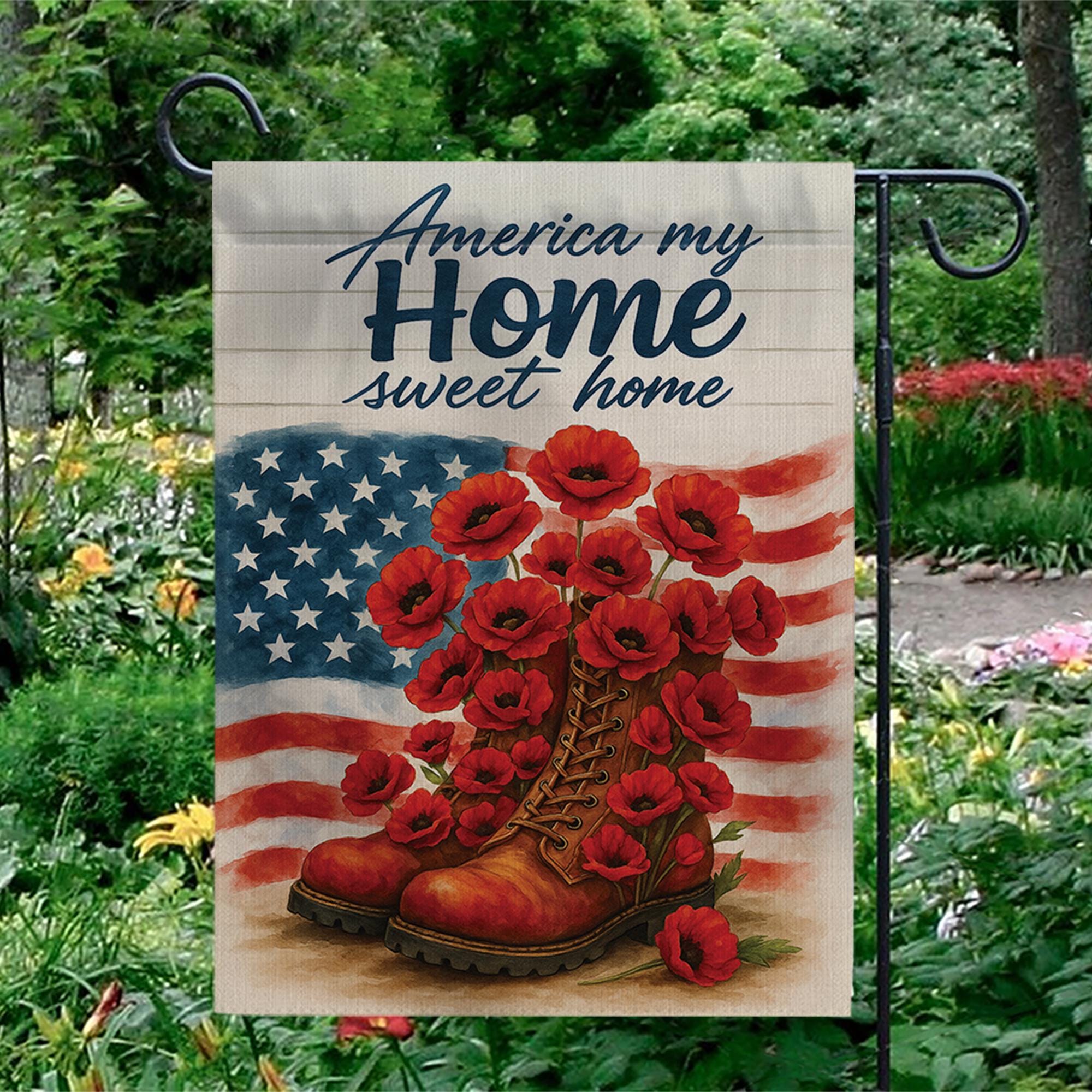 Patriotic Garden Flag – America My Home Sweet Home with Boots and Poppies, 4th of July Outdoor Decor, Memorial Day Yard Decoration