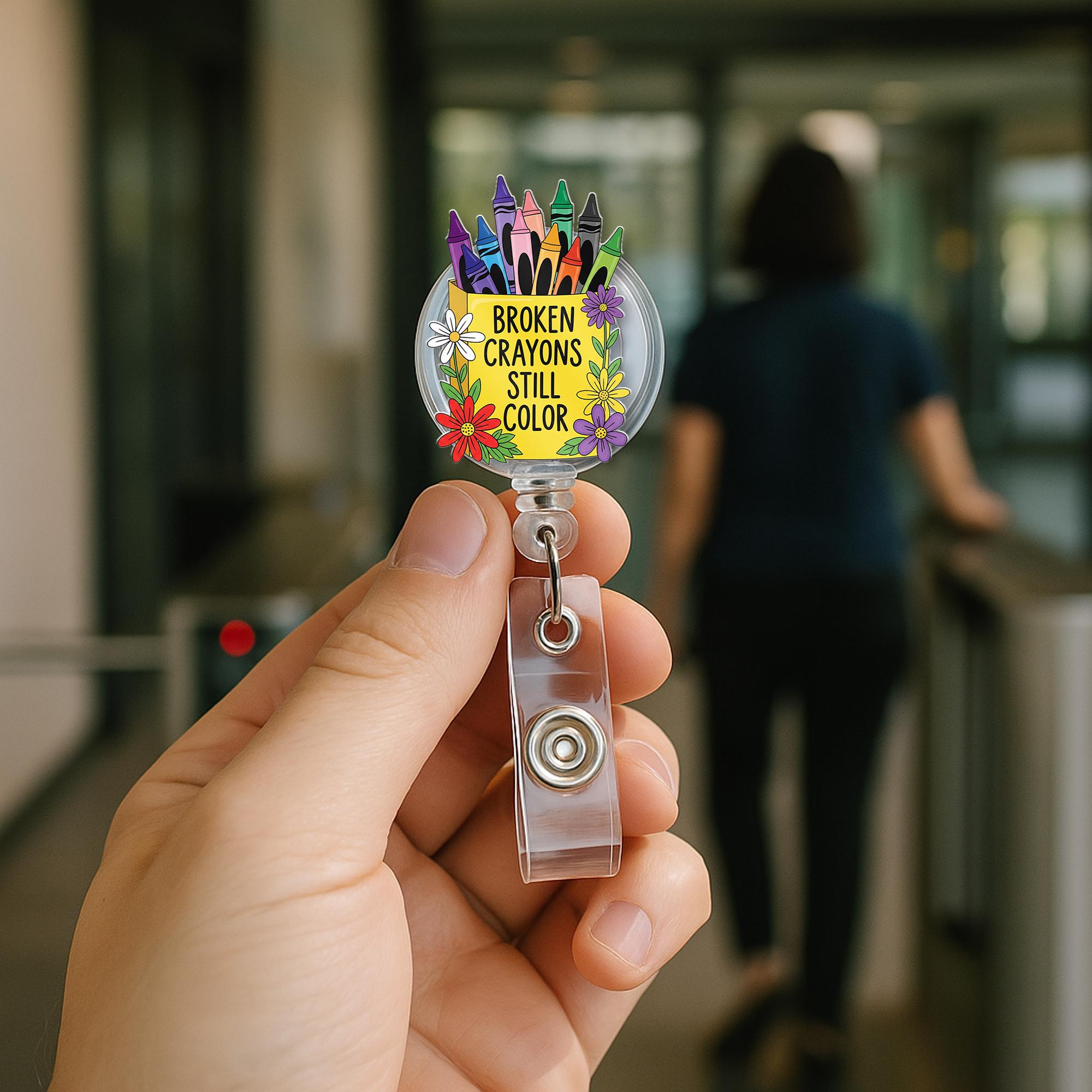 Broken Crayons Still Color Badge Reel – Inspirational Crayon & Flower ID Holder, Cute Teacher or Counselor Gift, Teacher Accessory