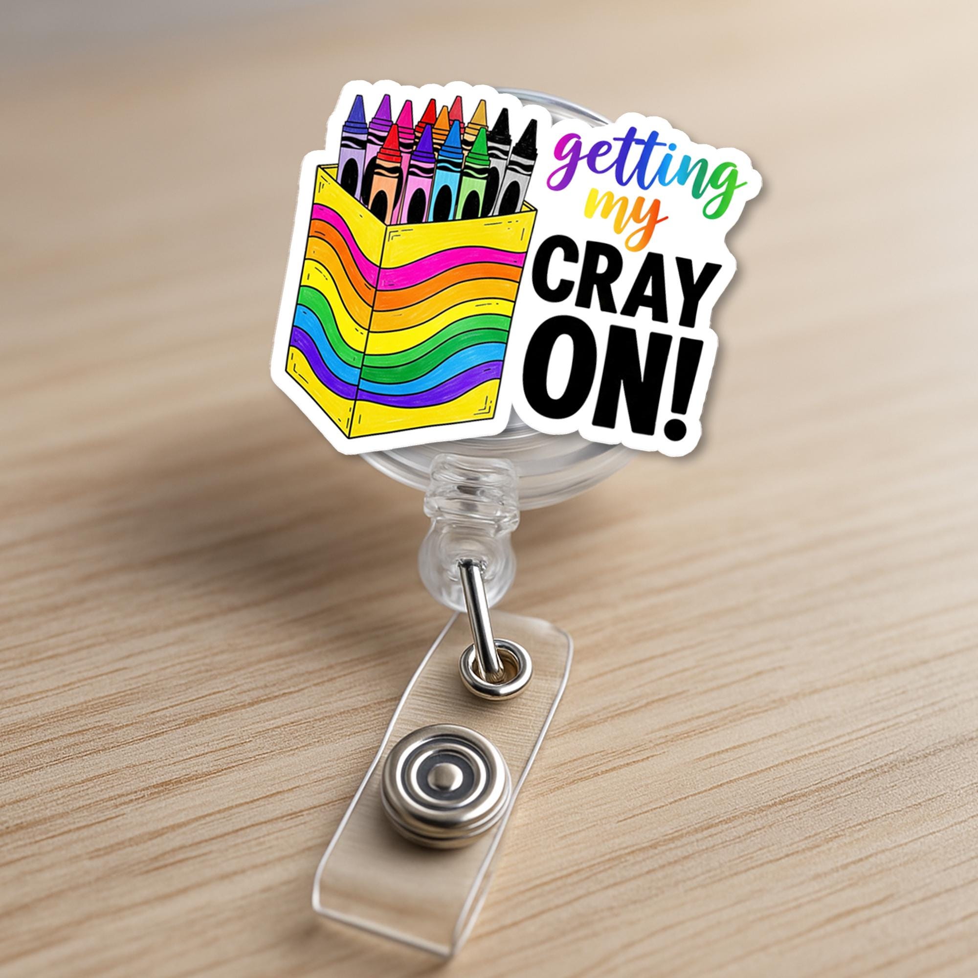 Getting My Cray On Badge Reel – Funny Rainbow Crayon Box ID Holder, Cute Teacher Gift or School Staff Accessory, Teacher Badge Clip
