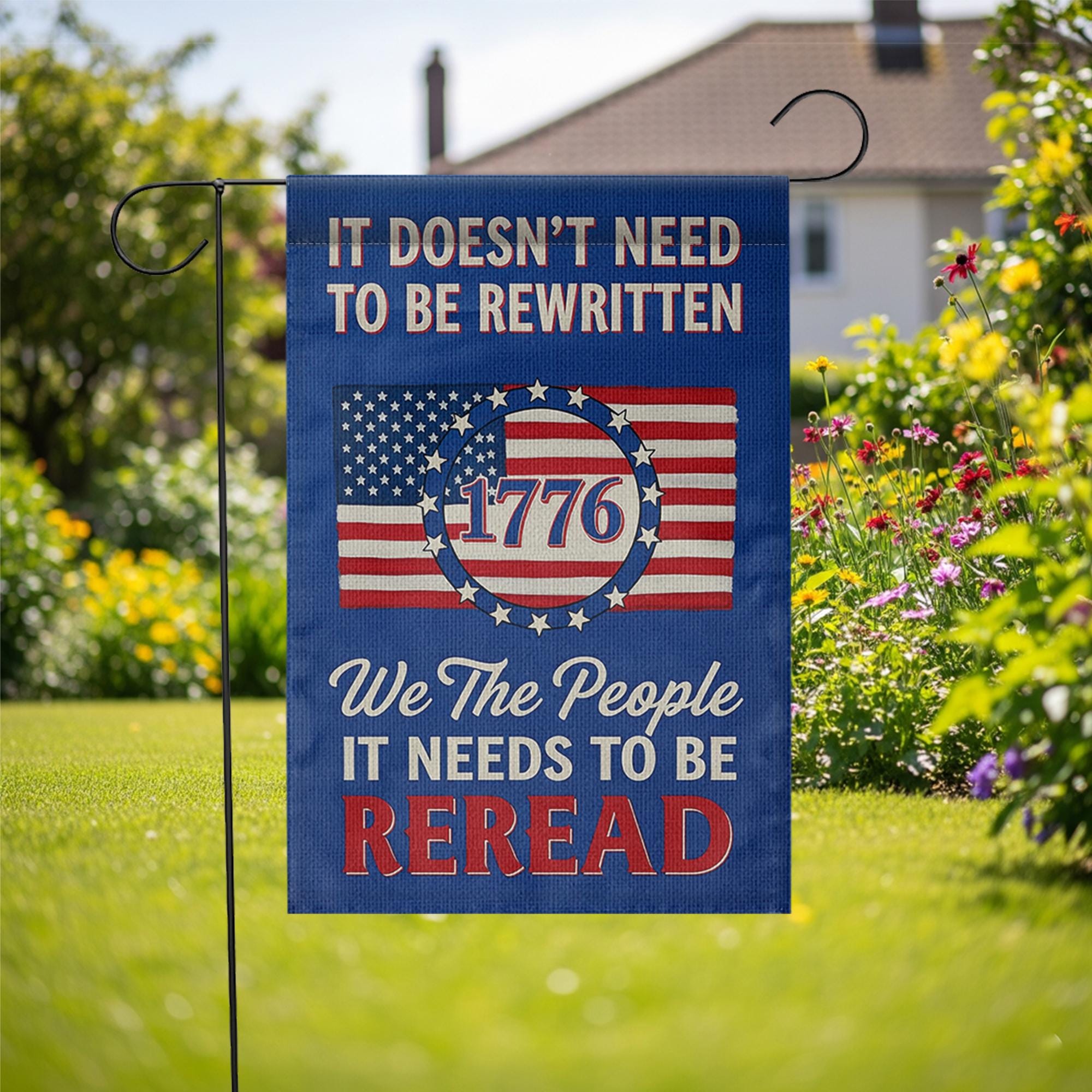 1776 Patriotic Garden Flag – “It Doesn’t Need to Be Rewritten” – We The People Yard Decor – USA Constitution Outdoor Banner, July 4th Decor