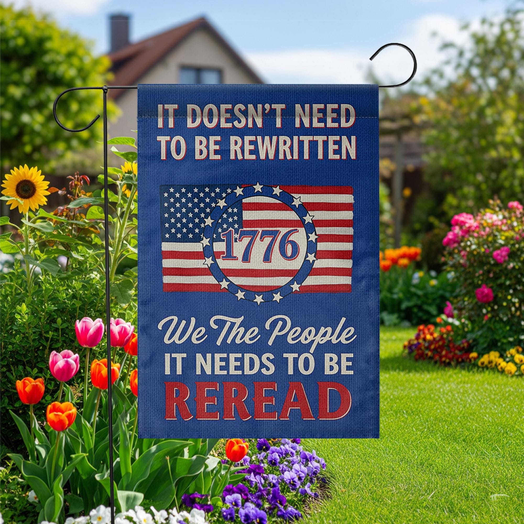 1776 Patriotic Garden Flag – “It Doesn’t Need to Be Rewritten” – We The People Yard Decor – USA Constitution Outdoor Banner, July 4th Decor