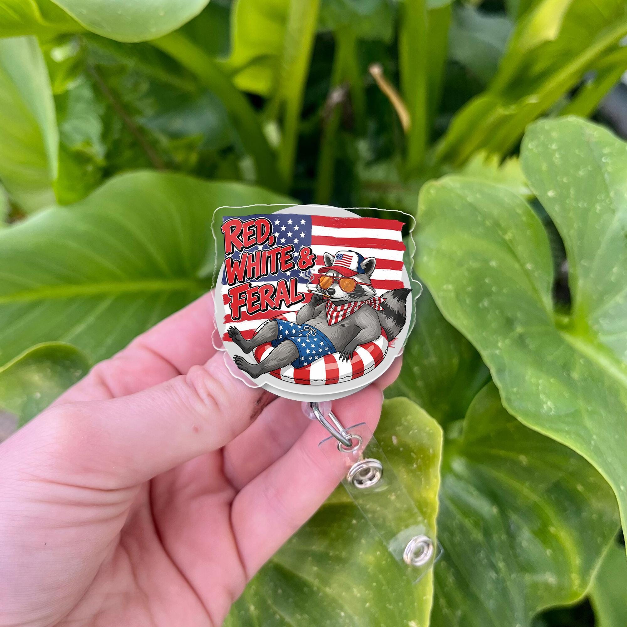 Funny Raccoon Badge Reel, Red White & Feral Design, Patriotic American Flag ID Holder, 4th of July Nurse Retractable Lanyard Gift