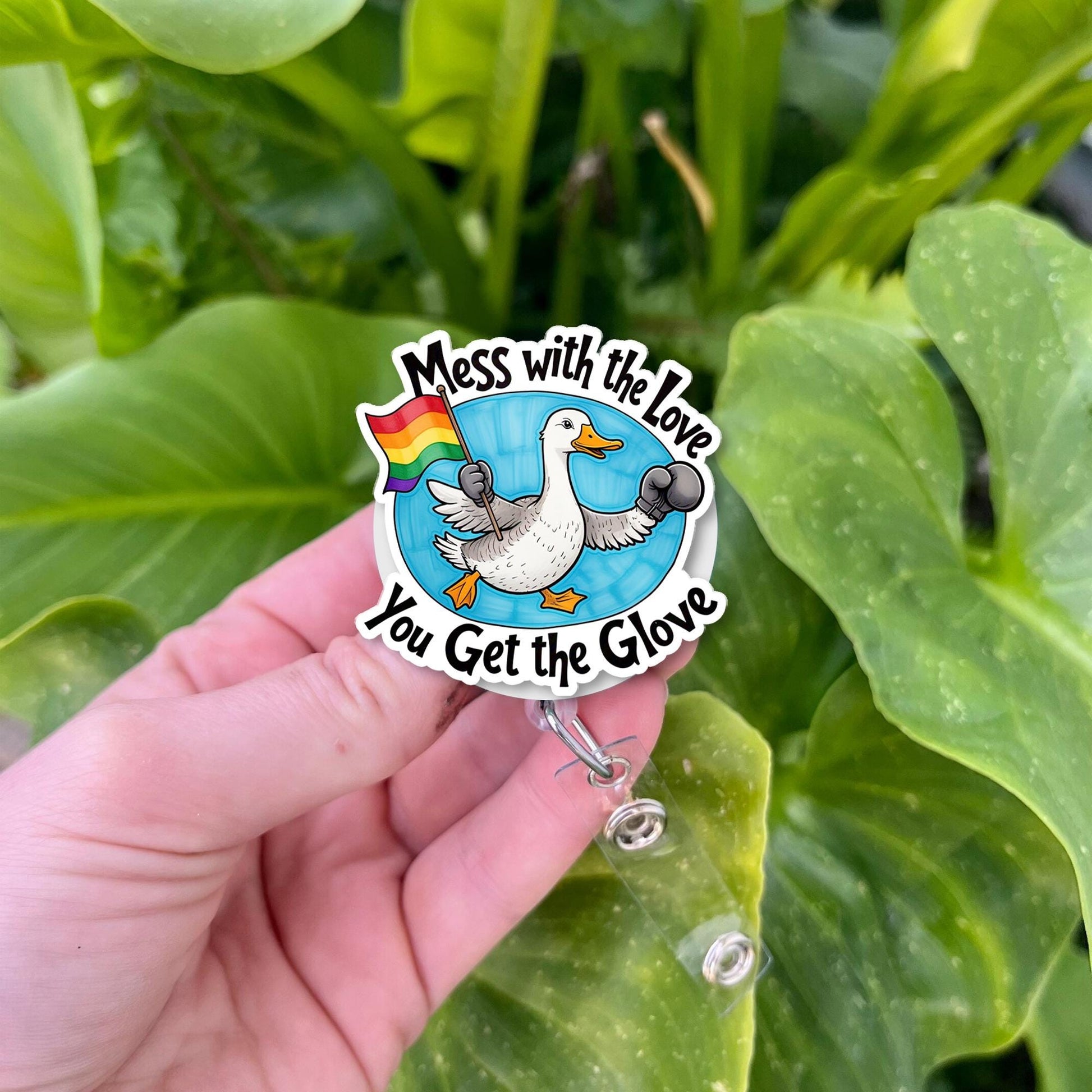 Funny LGBTQ Duck Badge Reel - Mess with the Love You Get the Glove - Nurse ID Holder - Pride Work Accessory - Cute Clip Gift