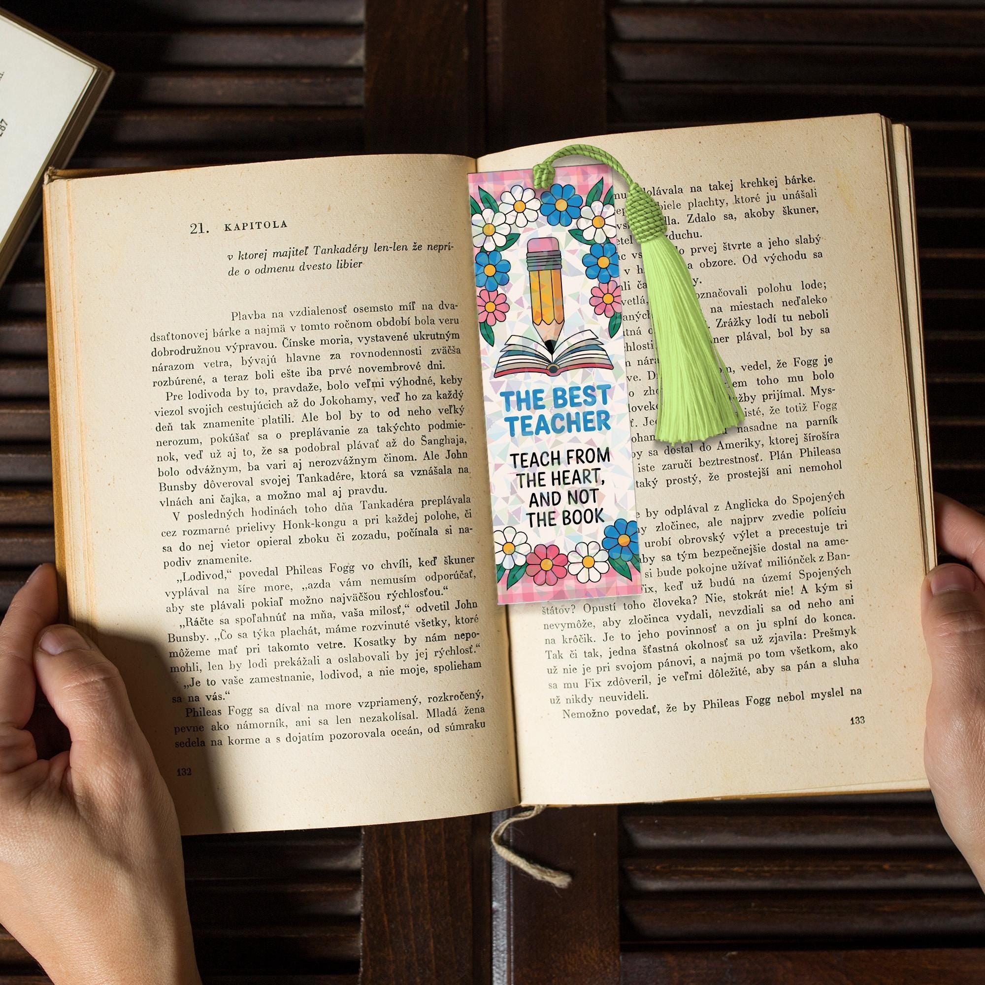 The Best Teacher Teaches From The Heart Bookmark - Back To School Teacher Gift, Thank You Present for Educators, Floral Bookmark