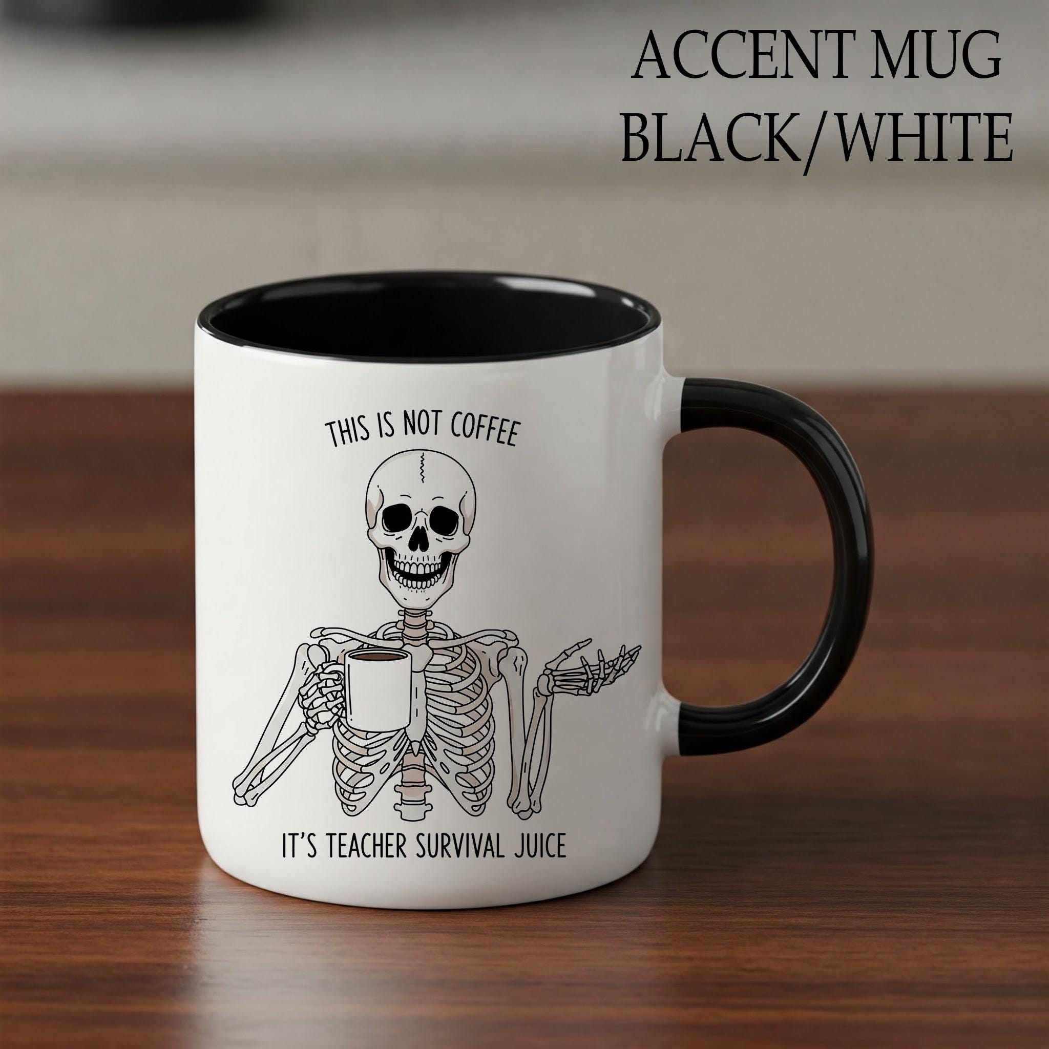 Funny Skeleton Teacher Mug, Teacher Survival Juice Mug, Funny Skeleton Mug, Teacher Gift Idea, Funny Back To School, First Day Of School Mug