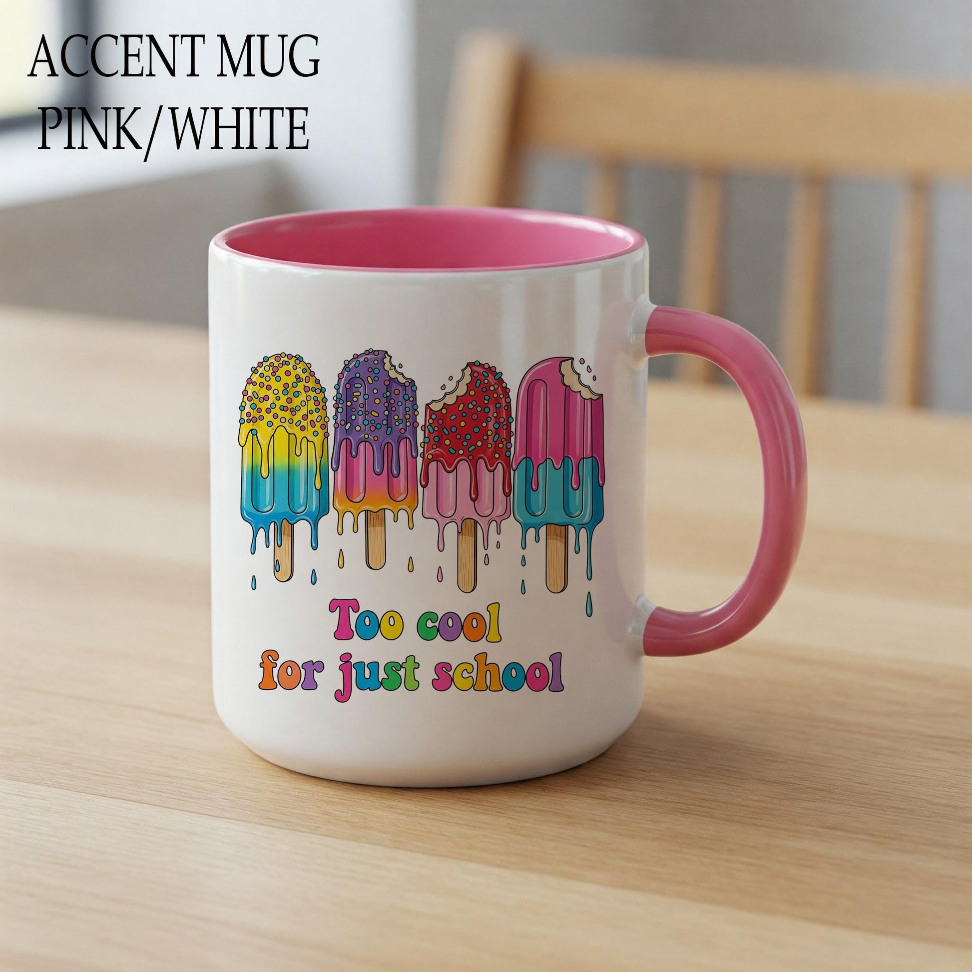 Teacher Popsicles Mug, Too Cool For Just School Mug, Funny Dripping Popsicle Teacher mug, Back To School Gift, Teacher Mug