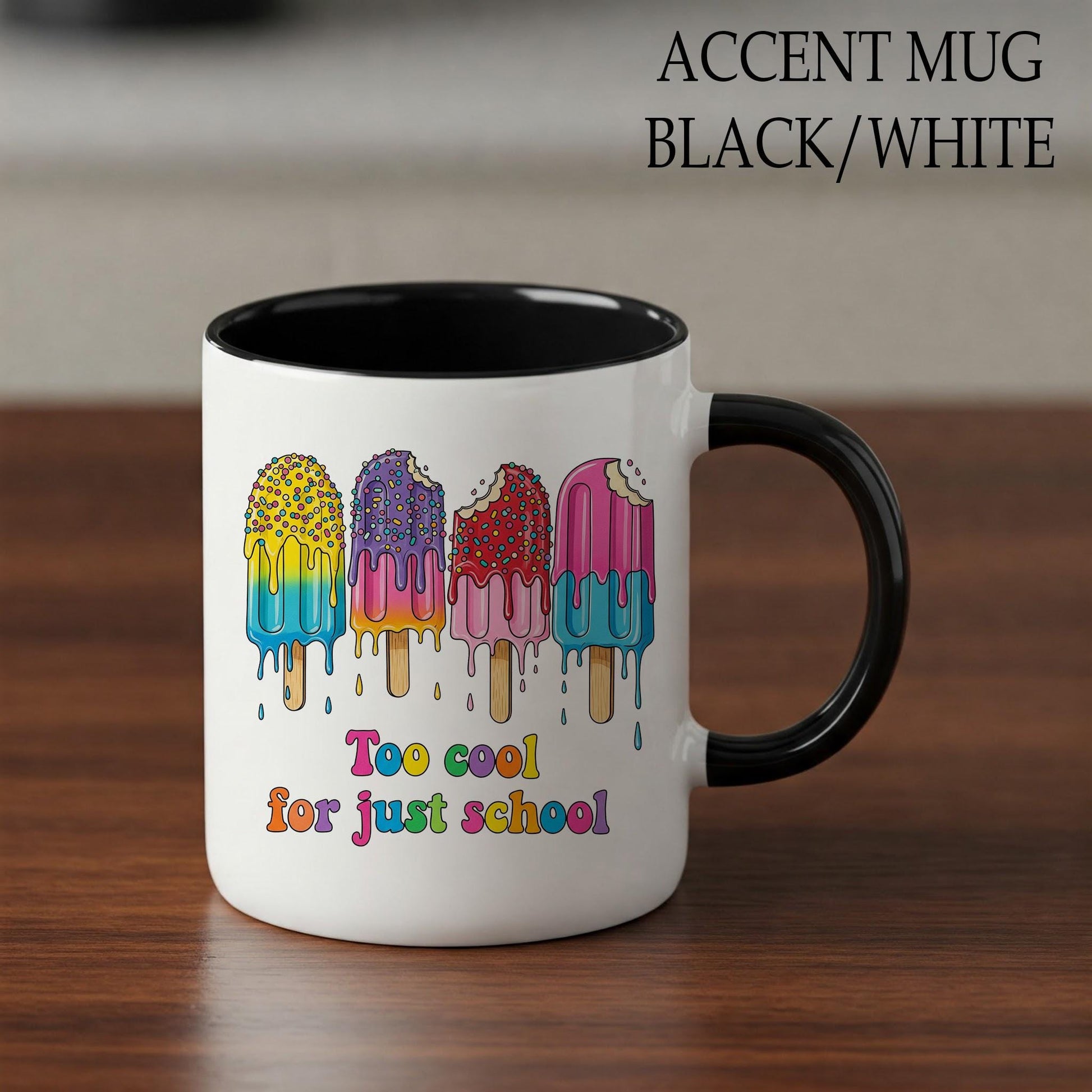 Teacher Popsicles Mug, Too Cool For Just School Mug, Funny Dripping Popsicle Teacher mug, Back To School Gift, Teacher Mug