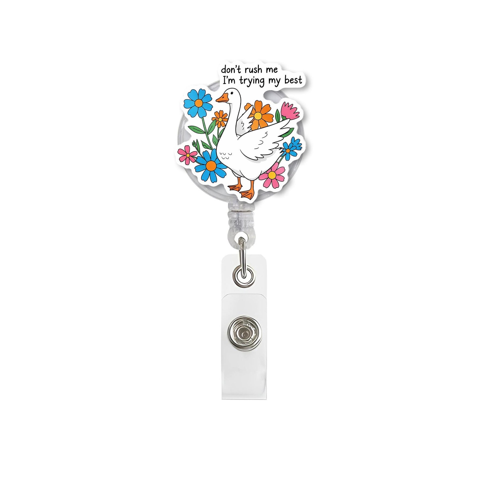Cute Goose Badge Reel, Don’t Rush Me I'm Trying My Best ID Holder, Funny Nurse Clip, Floral Animal Badge, Work Humor Gift, RN Id Holder