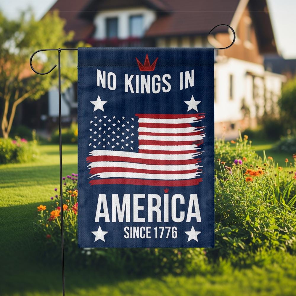 No Kings in America Garden Flag, Patriotic 4th of July Yard Decor, Since 1776 USA Flag, Independence Day Outdoor Banner