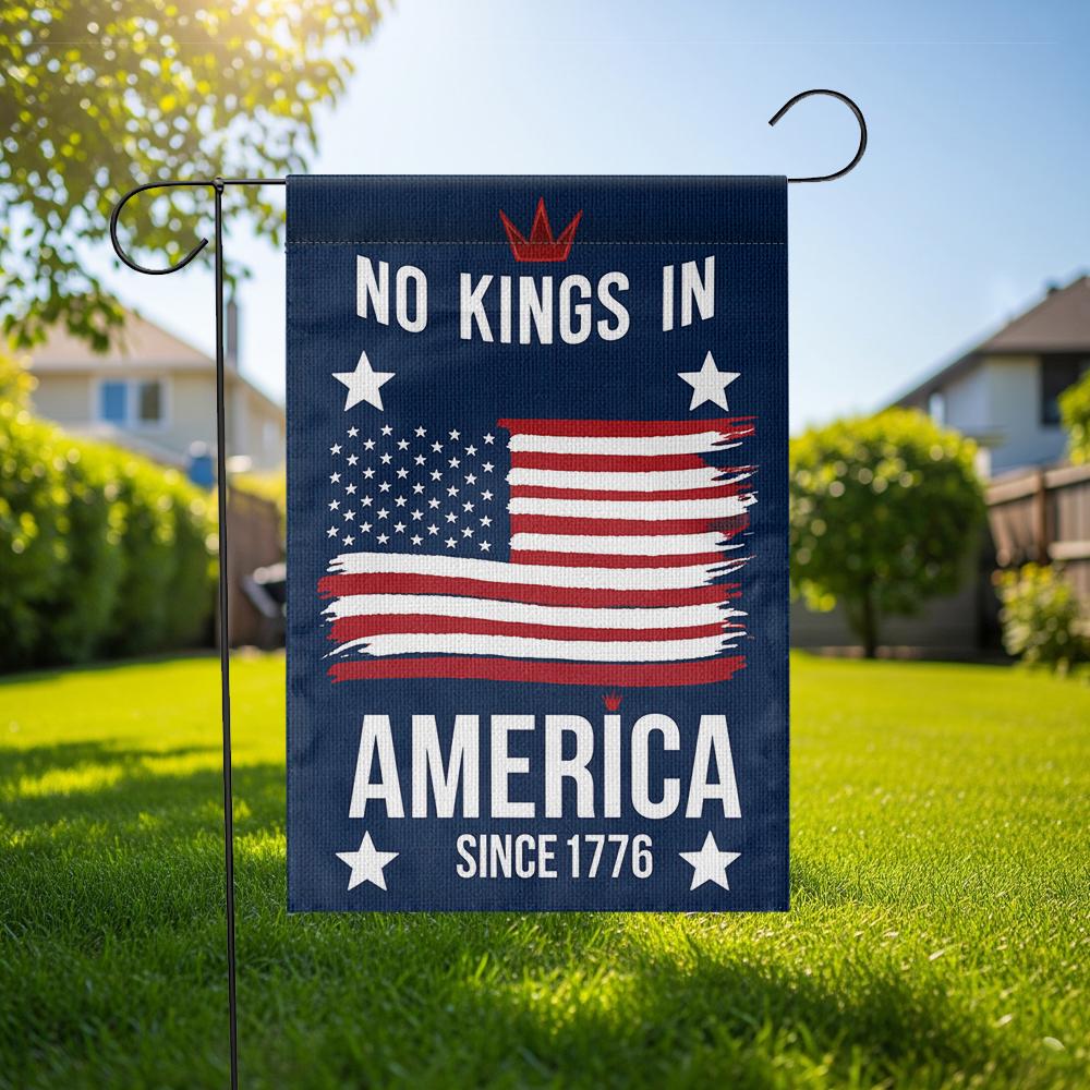 No Kings in America Garden Flag, Patriotic 4th of July Yard Decor, Since 1776 USA Flag, Independence Day Outdoor Banner