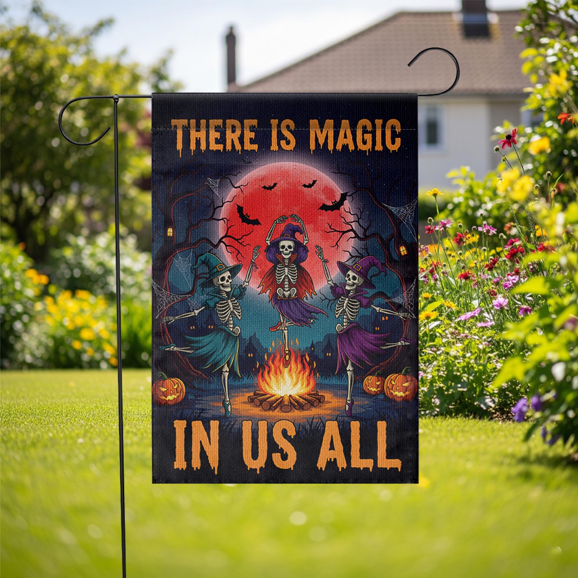 There Is Magic In Us All Halloween Flag – Witch Skeleton Dance Garden Banner, Spooky Fire Pit Outdoor Fall Yard Decor for Halloween