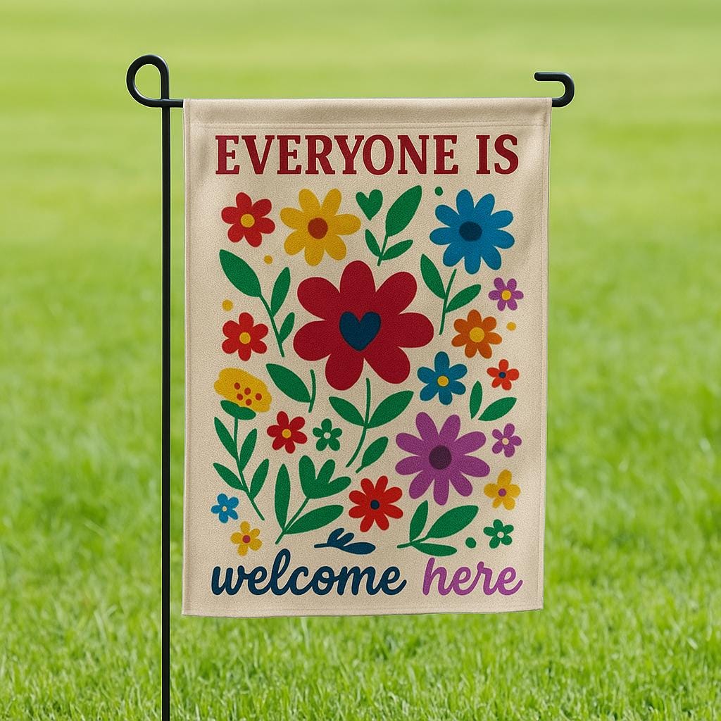 Everyone Is Welcome Here Garden Flag, Inclusive Floral Yard Banner, Colorful Outdoor Decor, Pride Ally Sign, Kindness Lawn Flag