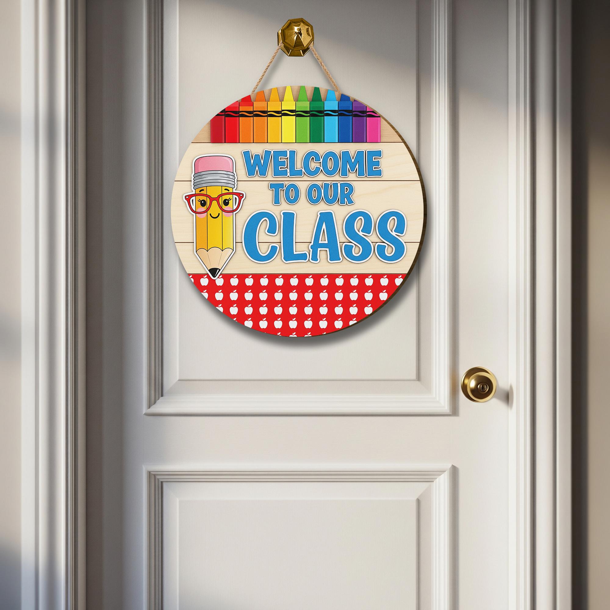 Welcome to Our Class Sign, Back to School Wooden Door Decor, Rainbow Pencil Classroom Sign, Teacher First Day School Decoration