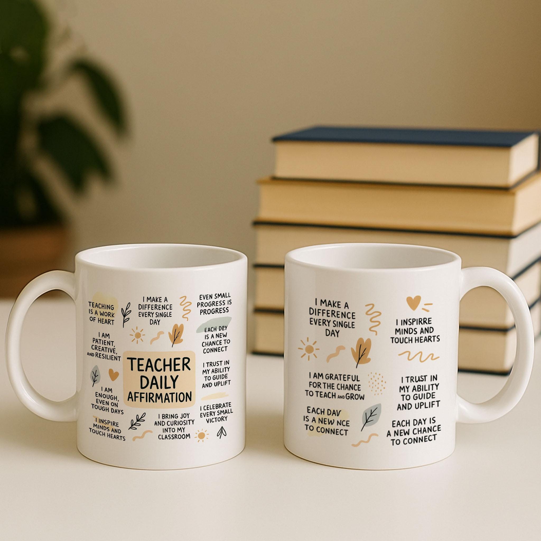 Cute Teacher Affirmation Mug – Daily Positive Quotes for Educators – Inspirational Gift for Teachers, Back to School or Appreciation