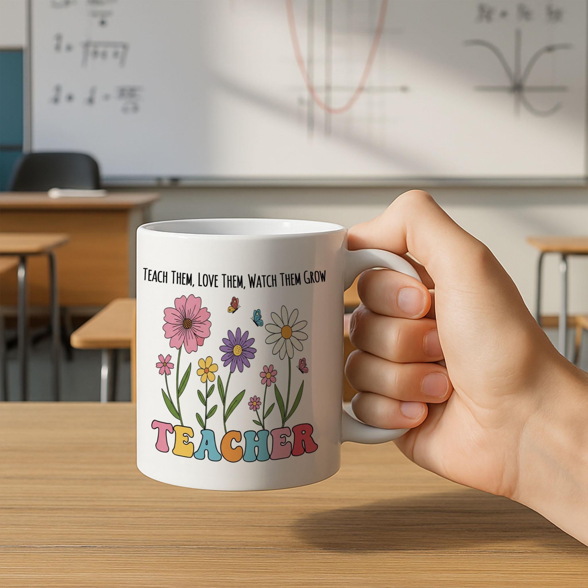 Floral Teacher Mug – Teach Them Love Them Watch Them Grow – Cute Gift for Educators, Back to School or Teacher Appreciation