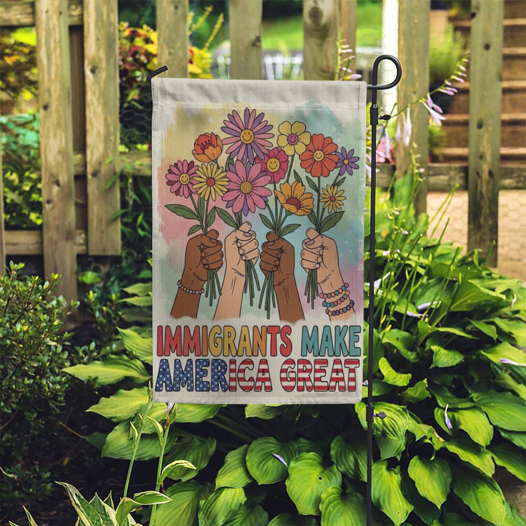 Immigrants Make America Great Garden Flag, Anti Racist Yard Decor, Diversity Inclusion Banner, Protest Pride Outdoor Sign
