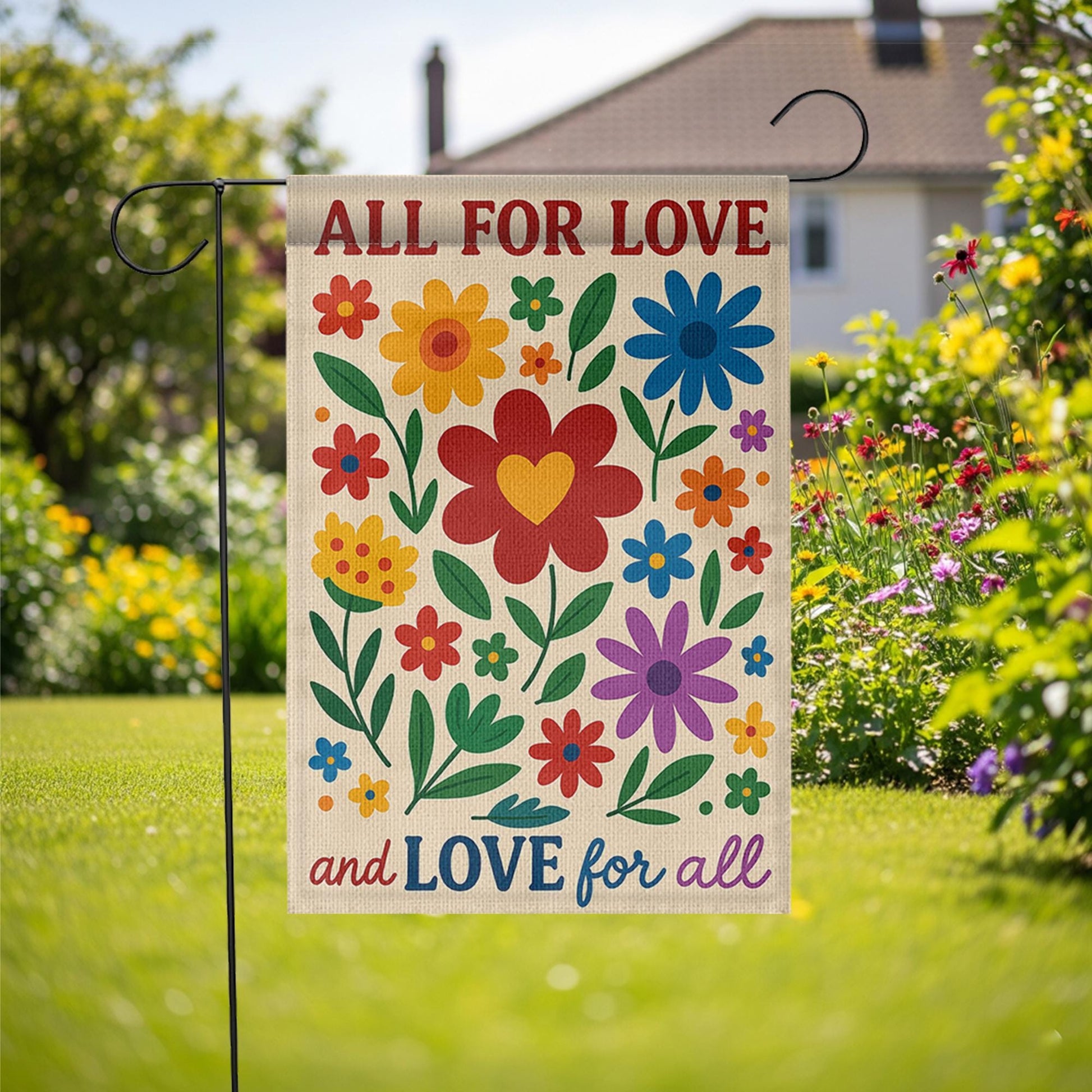 All for Love Garden Flag, Love for All Yard Sign, Colorful Floral Outdoor Decor, Pride Equality Flag, Inclusive Garden Banner