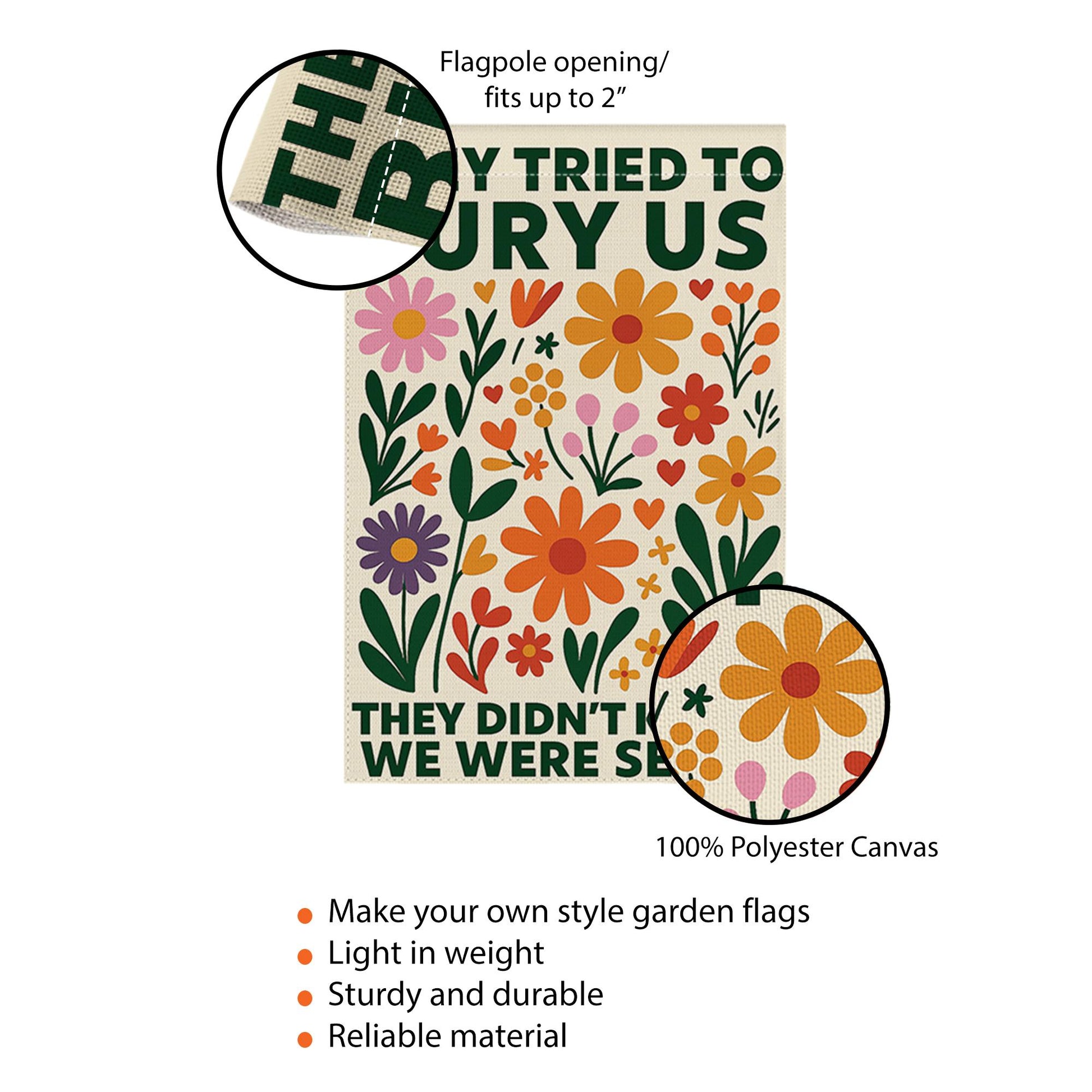 Immigrant Strength Yard Sign,They Tried to Bury Us Garden Flag, Resistance Floral Banner, Pro Immigrant Outdoor Decor