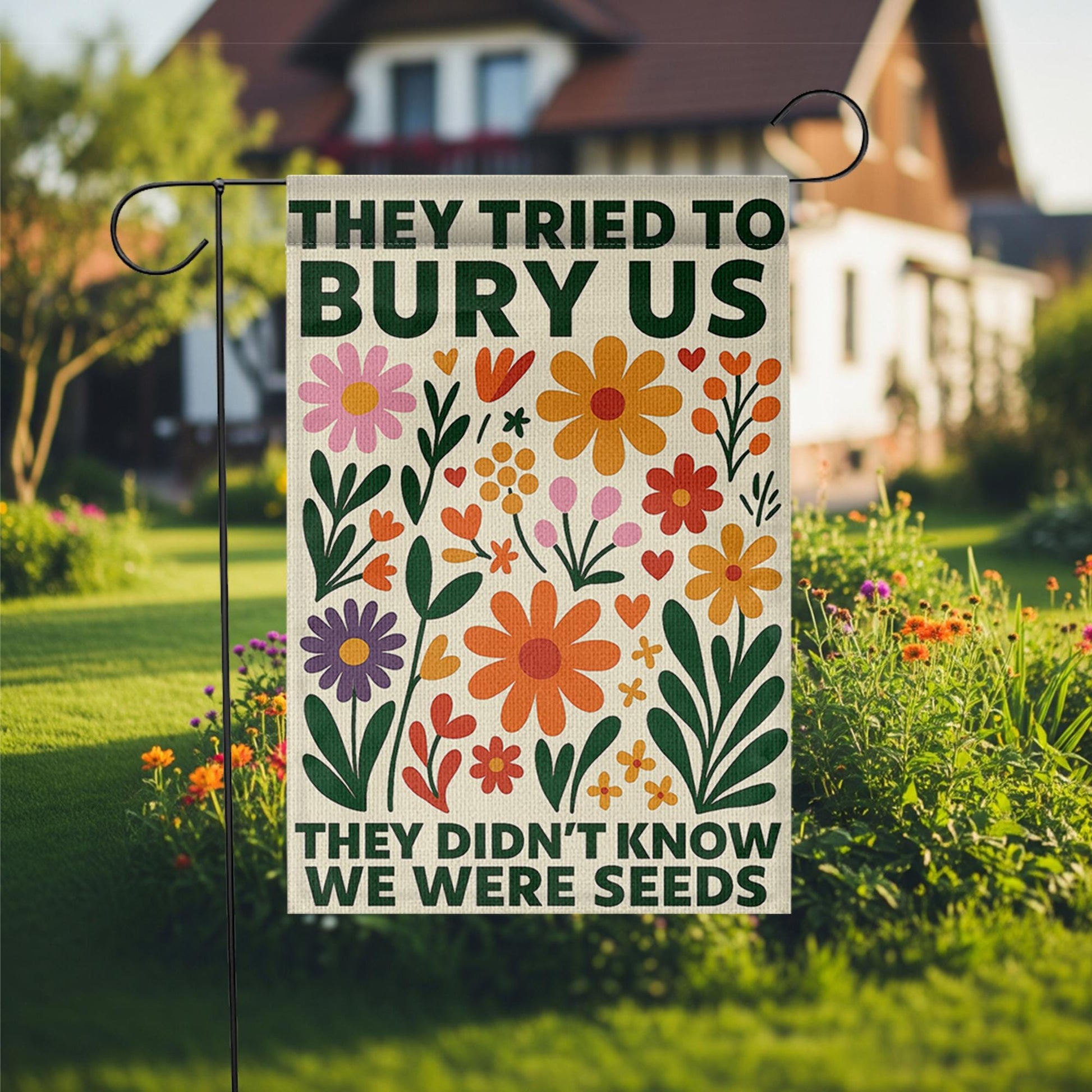 Immigrant Strength Yard Sign,They Tried to Bury Us Garden Flag, Resistance Floral Banner, Pro Immigrant Outdoor Decor