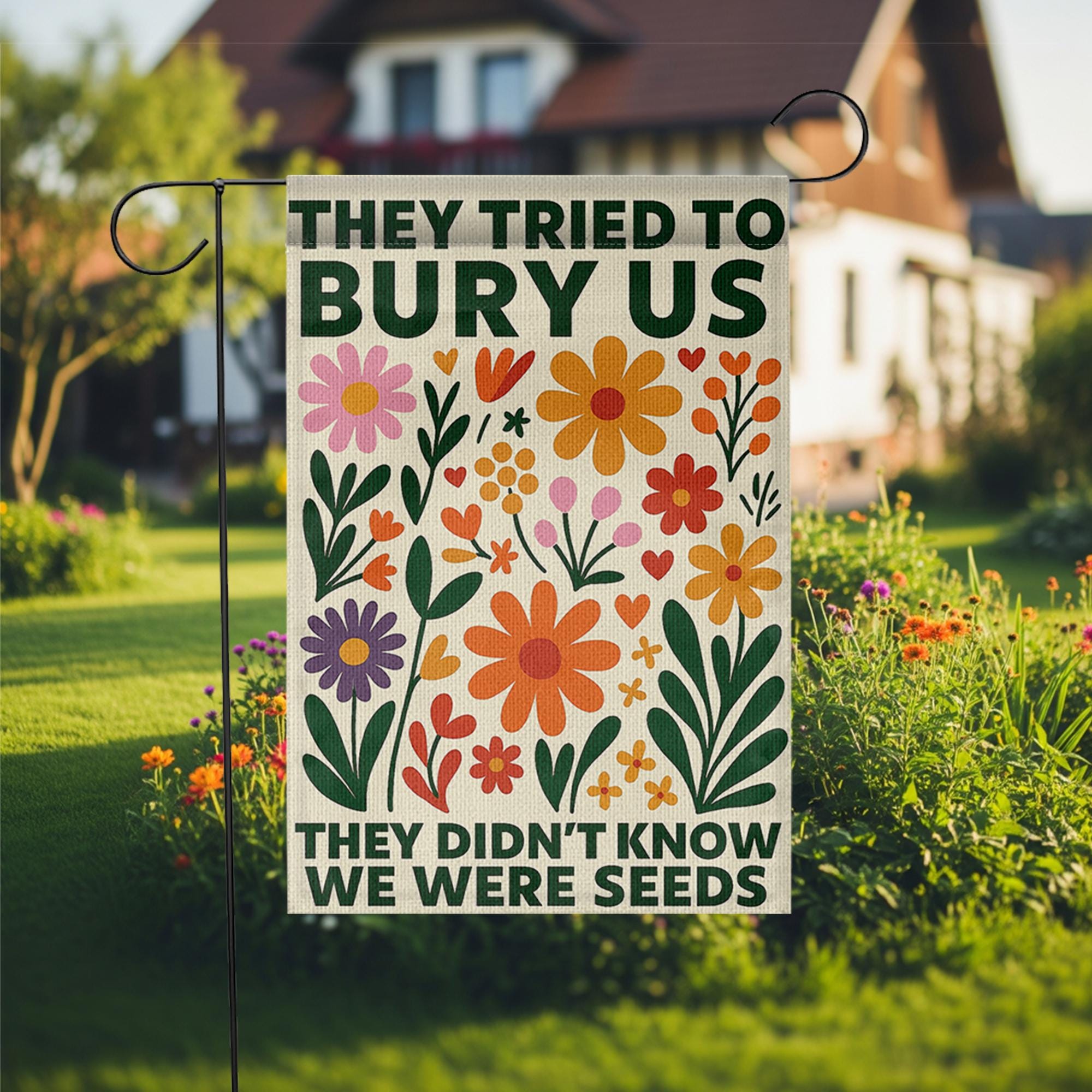 Immigrant Strength Yard Sign,They Tried to Bury Us Garden Flag, Resistance Floral Banner, Pro Immigrant Outdoor Decor