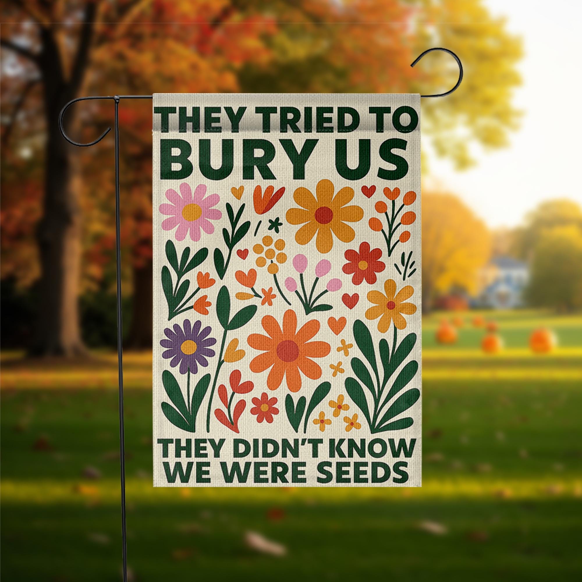 Immigrant Strength Yard Sign,They Tried to Bury Us Garden Flag, Resistance Floral Banner, Pro Immigrant Outdoor Decor