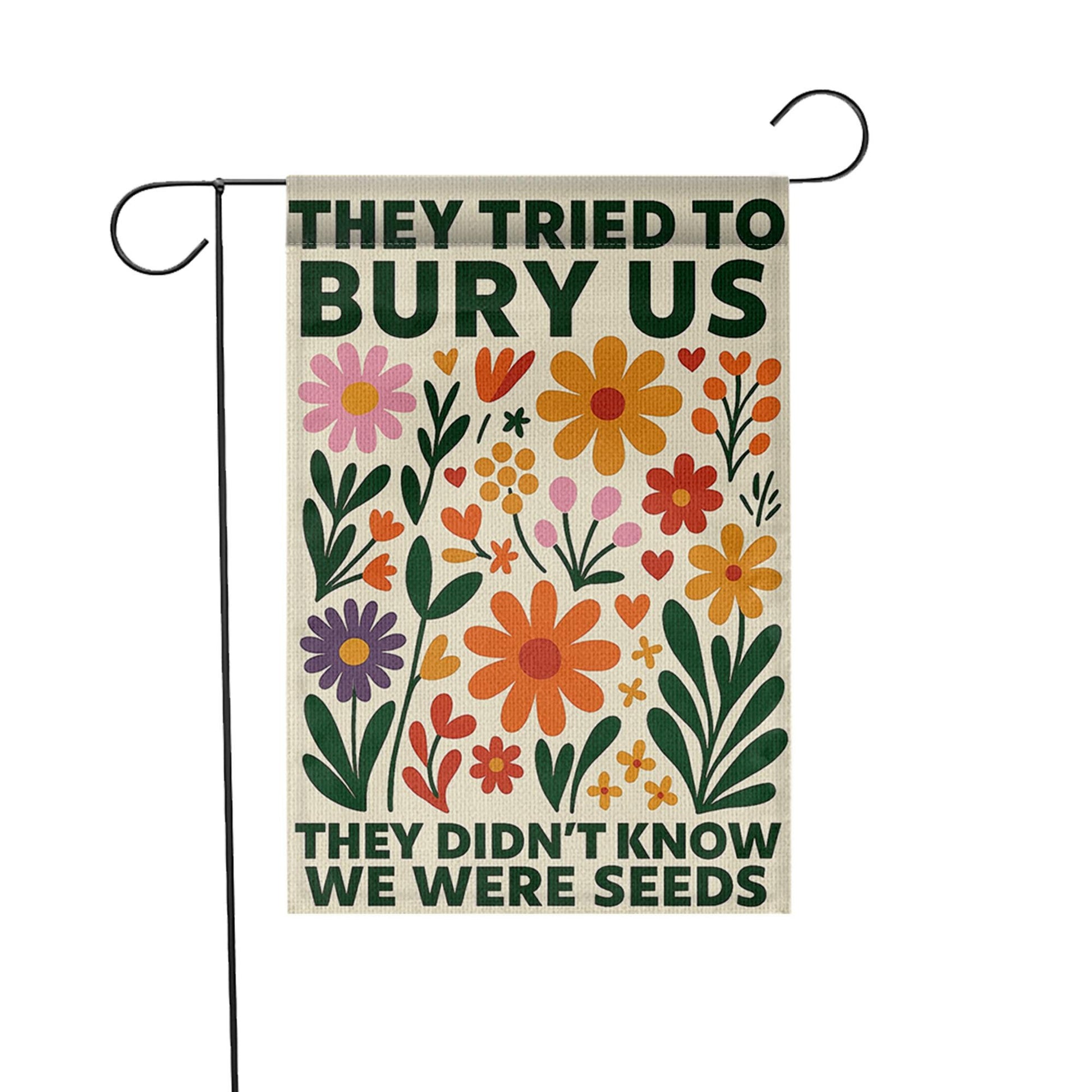 Immigrant Strength Yard Sign,They Tried to Bury Us Garden Flag, Resistance Floral Banner, Pro Immigrant Outdoor Decor