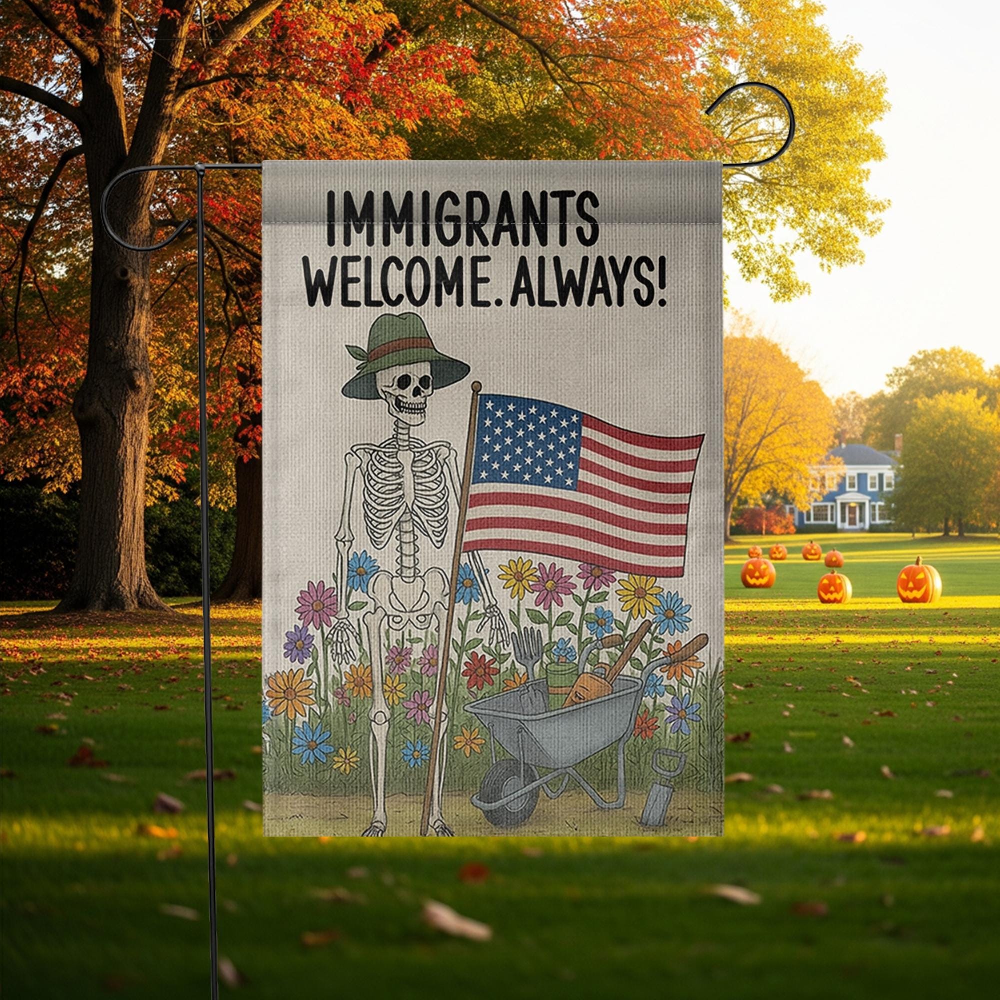 Immigrants Welcome Always Garden Flag, Skeleton Patriotic Yard Decor, Pro Immigrant Sign, Equality Garden Banner, Floral Outdoor Art