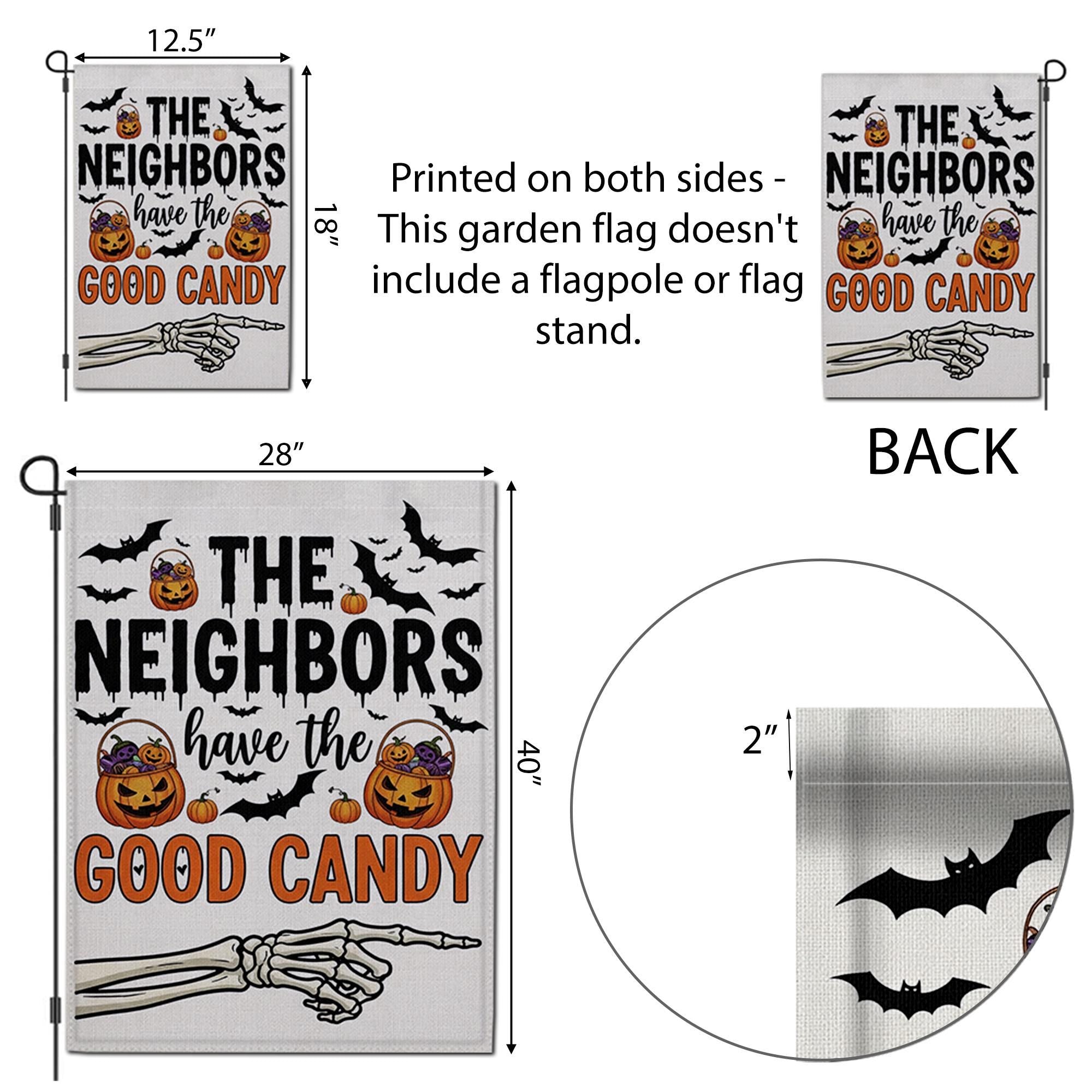 Funny Halloween Garden Flag – “The Neighbors Have the Good Candy” Skeleton Hand Trick or Treat Outdoor Yard Sign Decor
