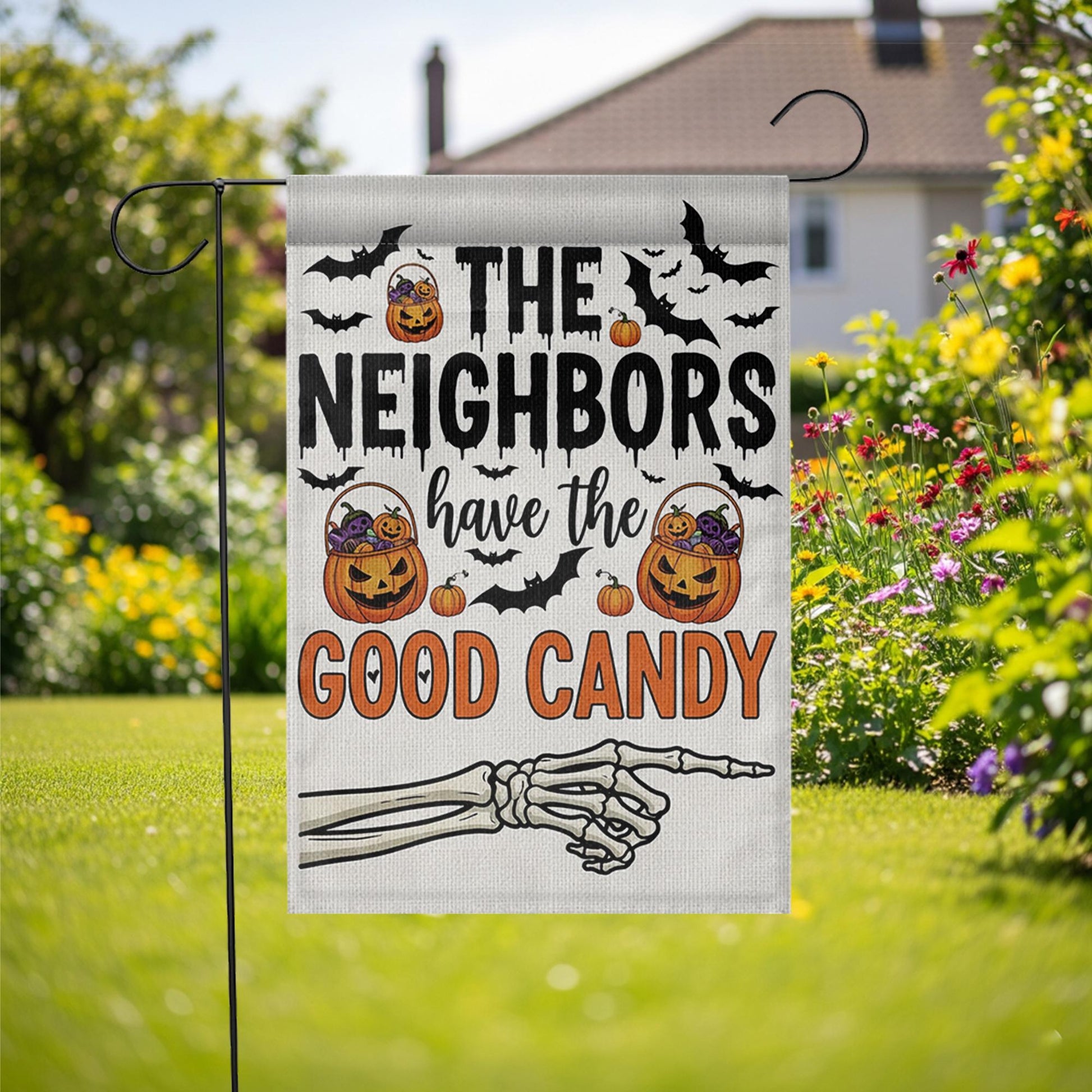 Funny Halloween Garden Flag – “The Neighbors Have the Good Candy” Skeleton Hand Trick or Treat Outdoor Yard Sign Decor