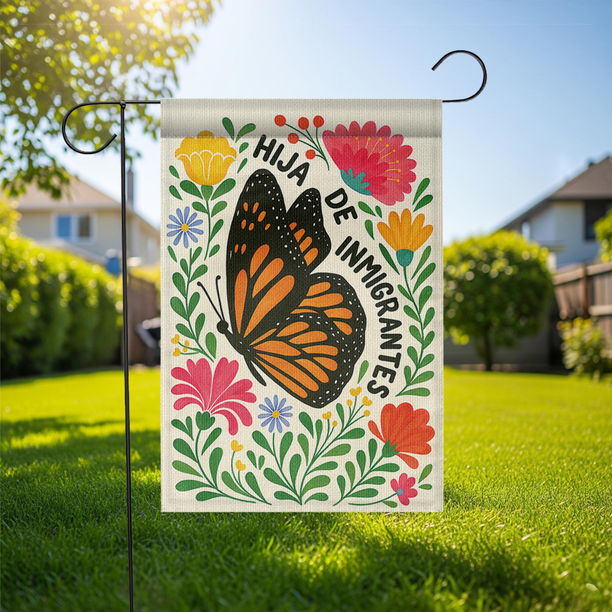Hija de Inmigrantes Garden Flag, Monarch Butterfly Outdoor Banner, Latina Pride Yard Decor, Bilingual Floral Immigrant Heritage Sign