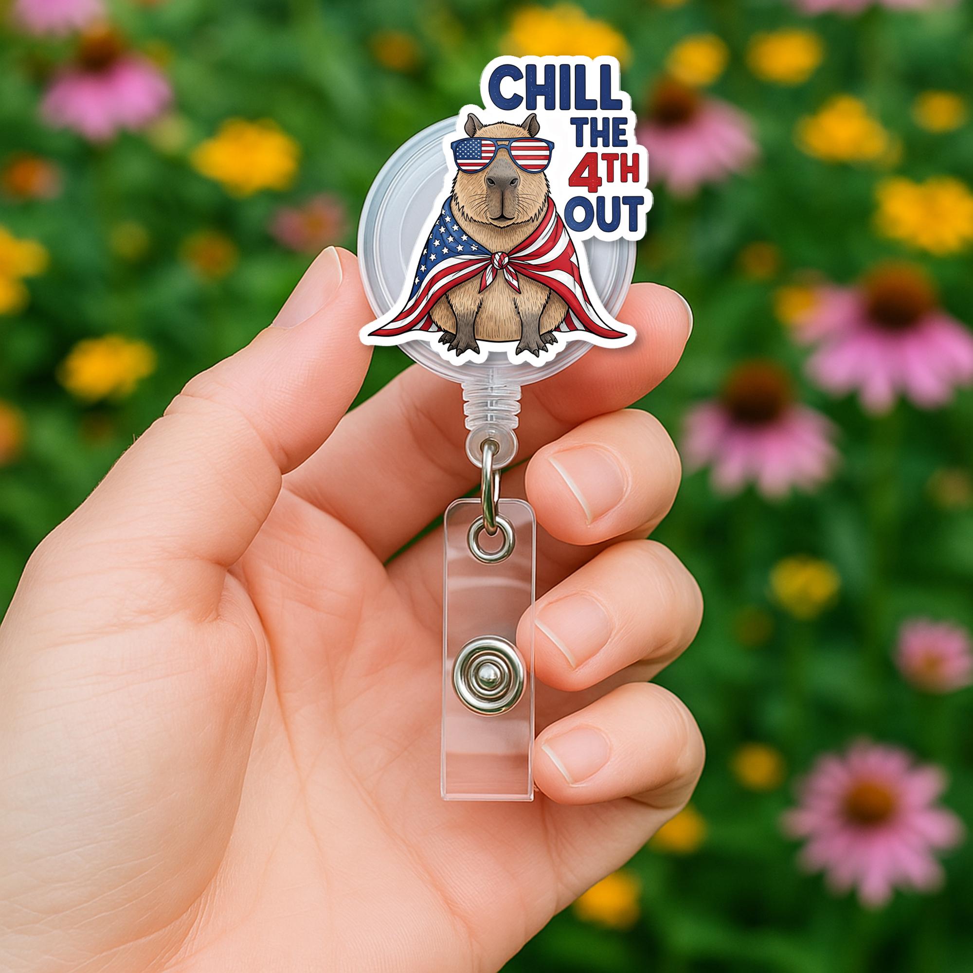 Funny Capybara Badge Reel, 4th of July ID Holder, Patriotic Nurse Badge Clip, Chill The 4th Out, USA Animal Badge Reel Gift,Funny Patriotic