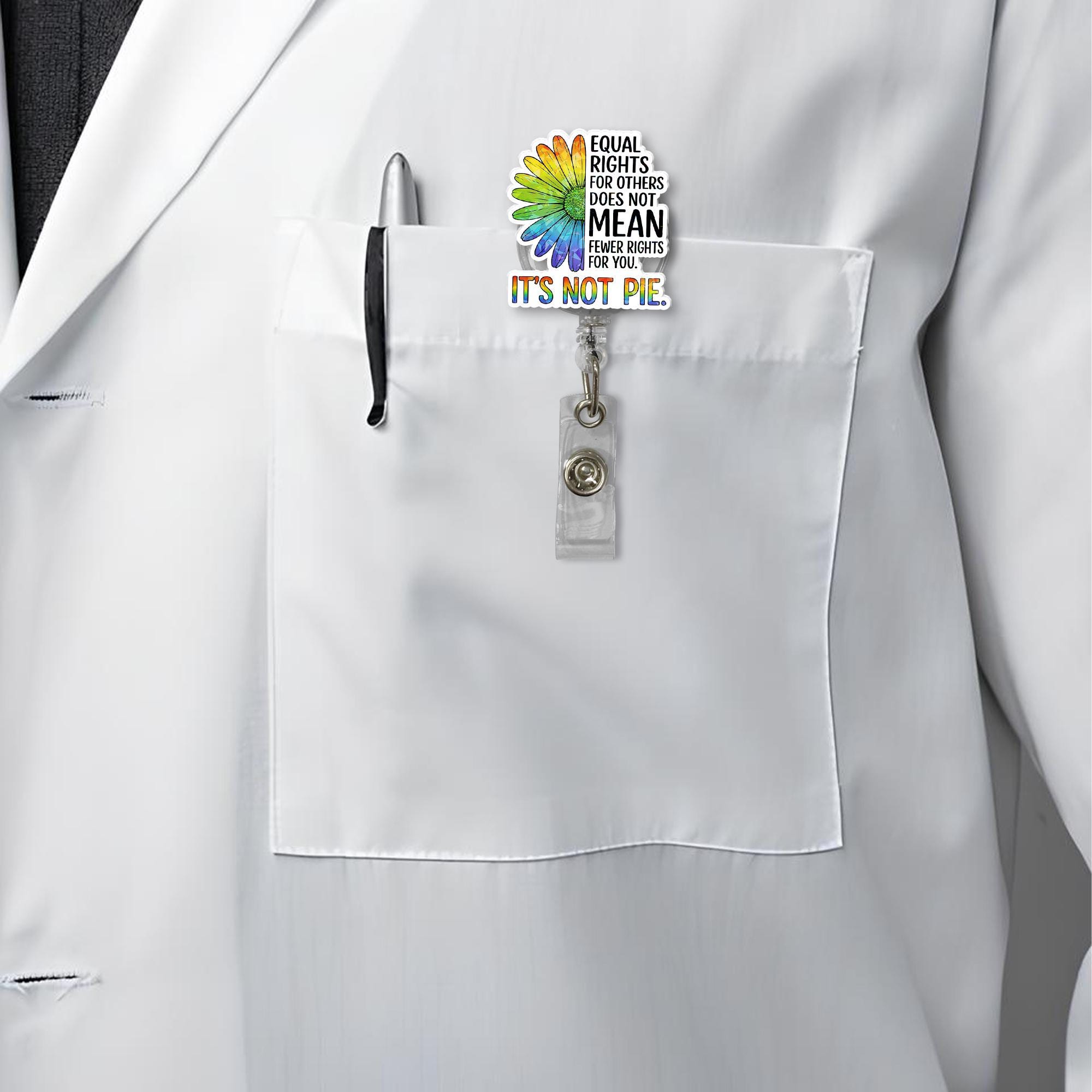 Equal Rights Badge Reel – Funny Pride Rainbow Daisy ID Clip – LGBTQ Ally Gift – It’s Not Pie Retractable Badge Holder