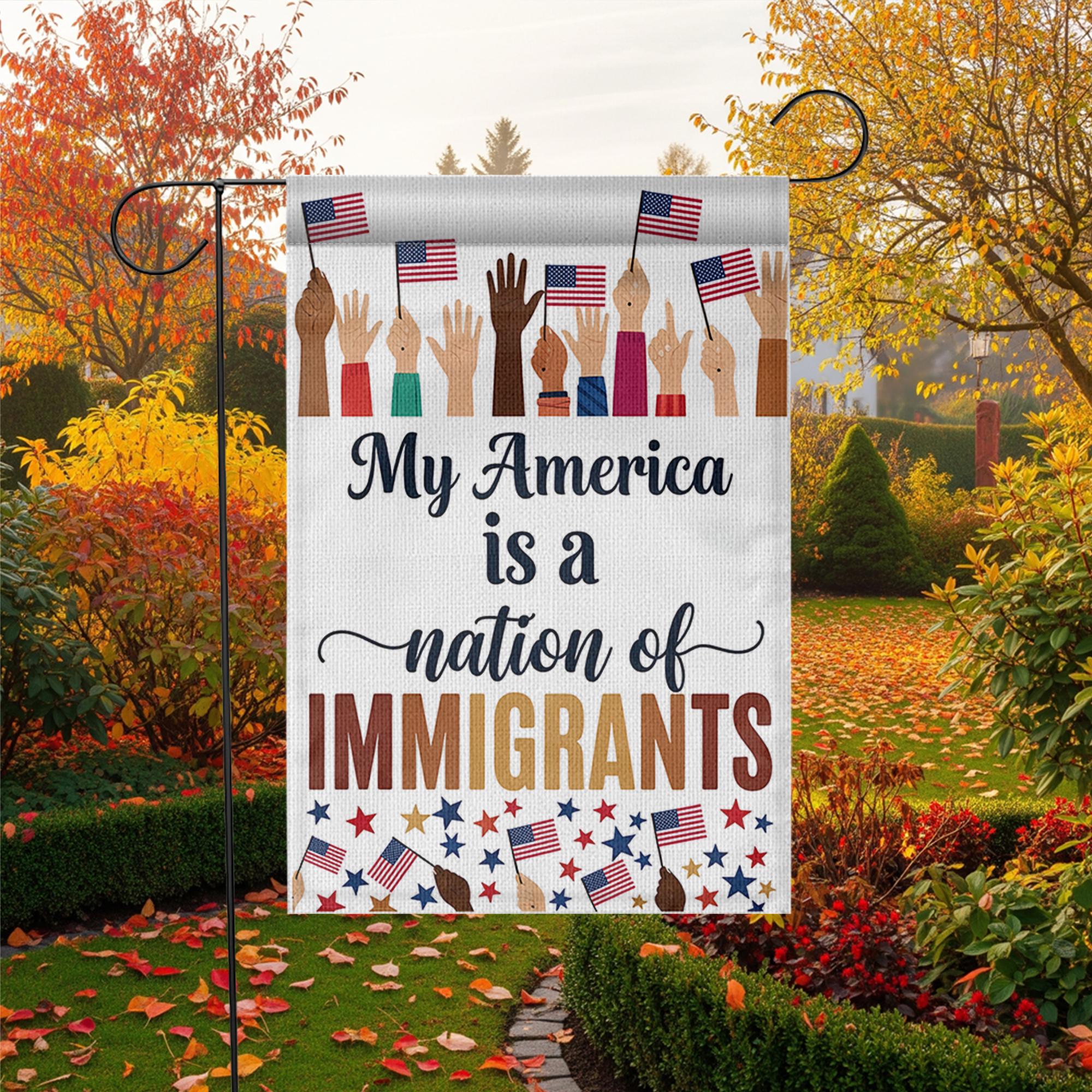 My America Nation of Immigrants Flag, Patriotic Garden Flag, Inclusive Yard Decor, 4th of July Outdoor Sign, Unity Lawn Flag