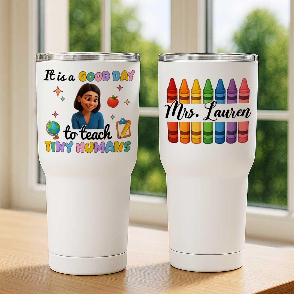 Personalized Teacher Tumbler, Custom Name Gift, Good Day To Teach Tiny Humans, Teacher Appreciation Crayon Cup, End of Year Gift for Her