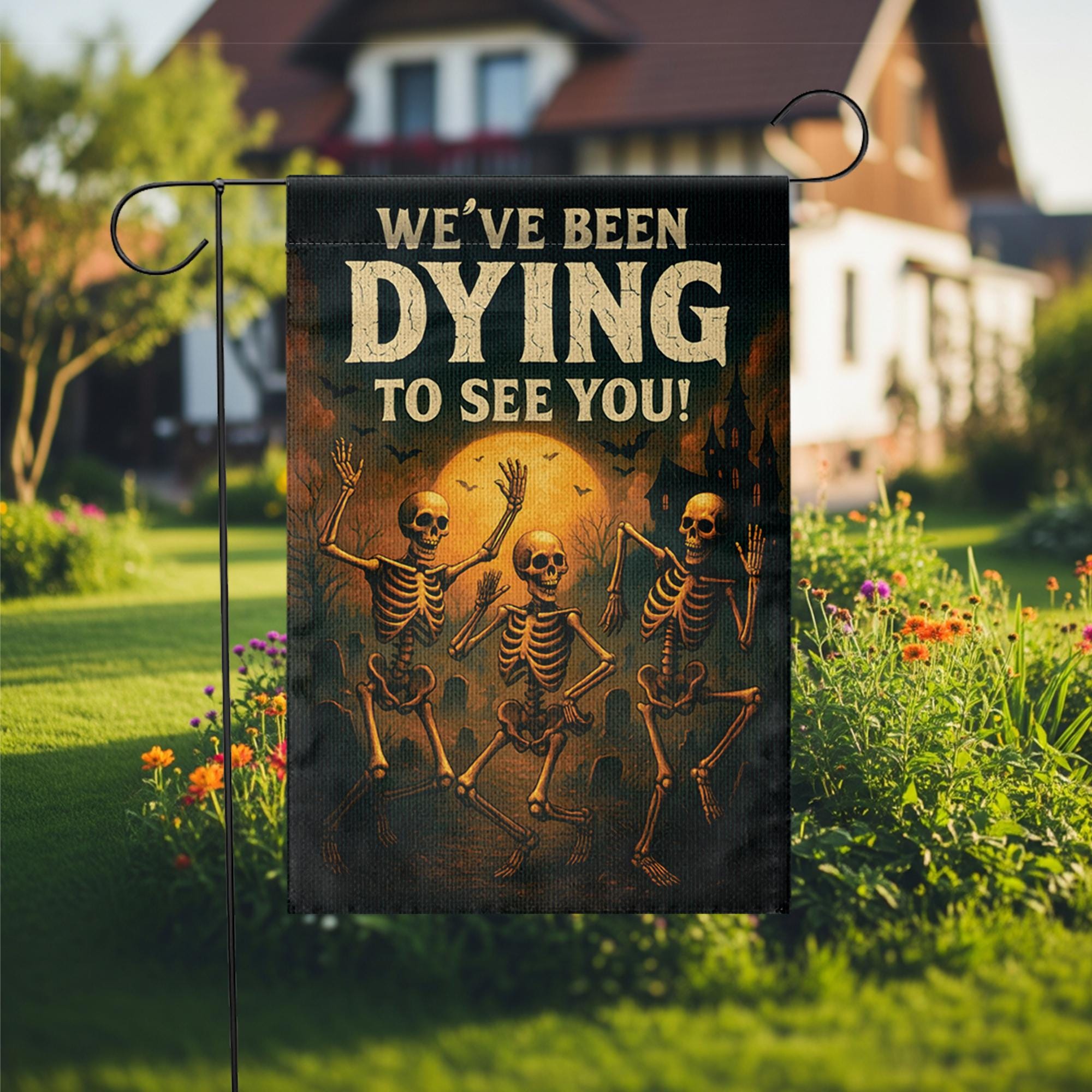 Funny Skeleton Garden Flag, We've Been Dying To See You, Spooky Halloween Decor, Humorous Outdoor Welcome Banner, Punny Yard Art